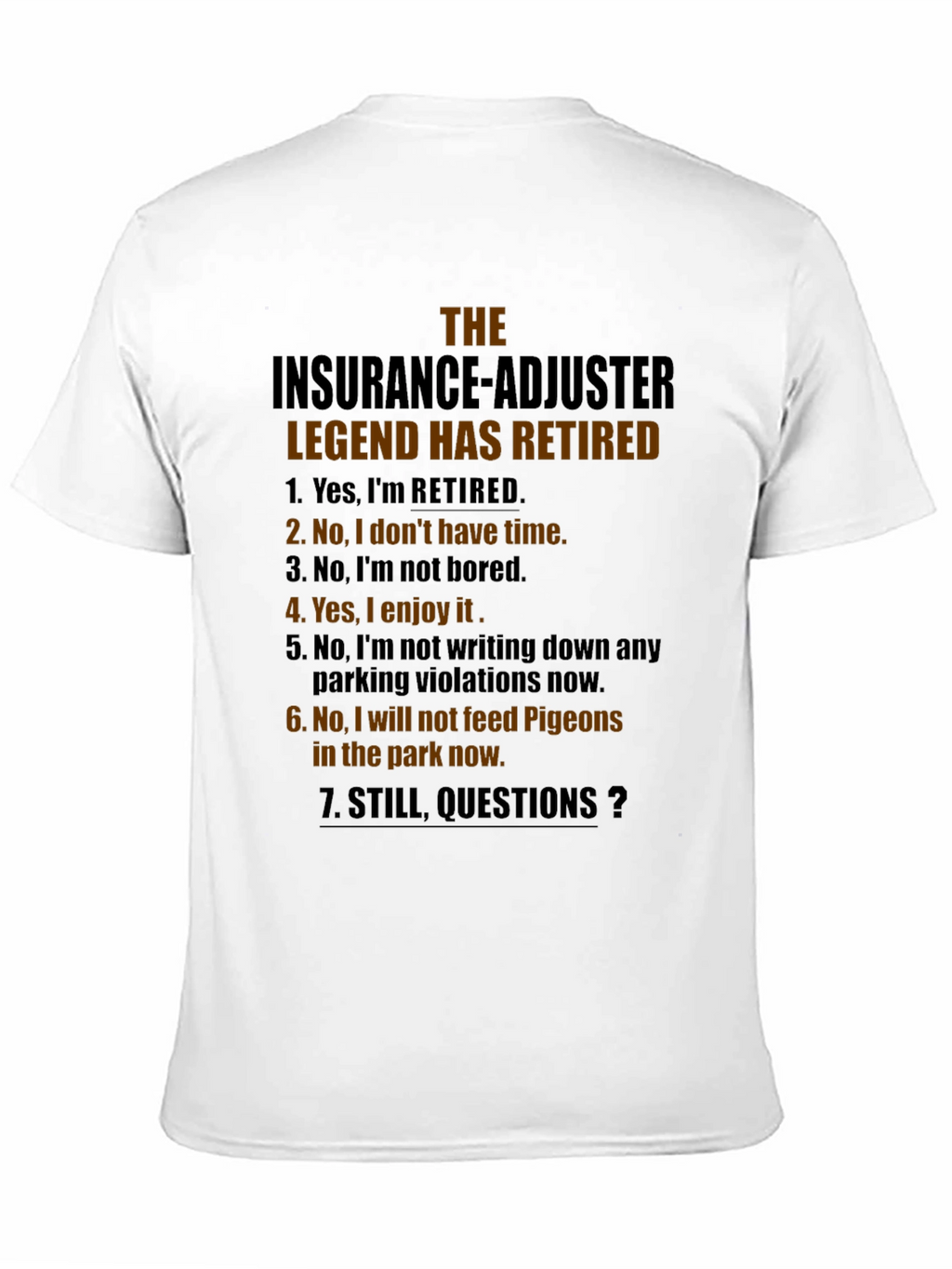 Retired Insurance Adjuster Legend T-Shirt