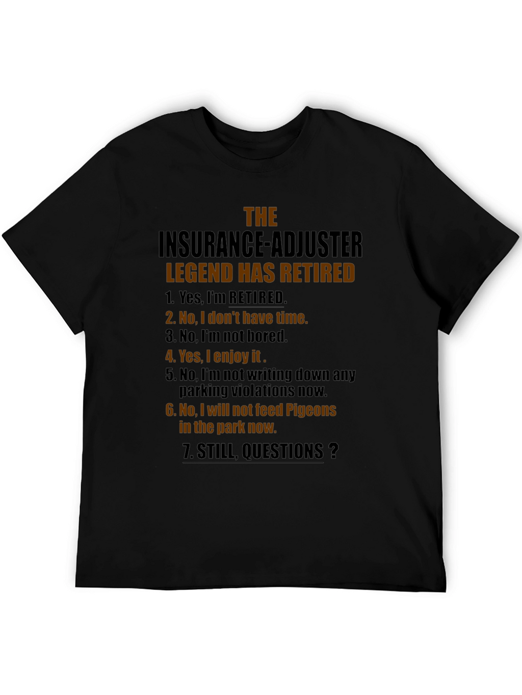Retired Insurance Adjuster Legend T-Shirt