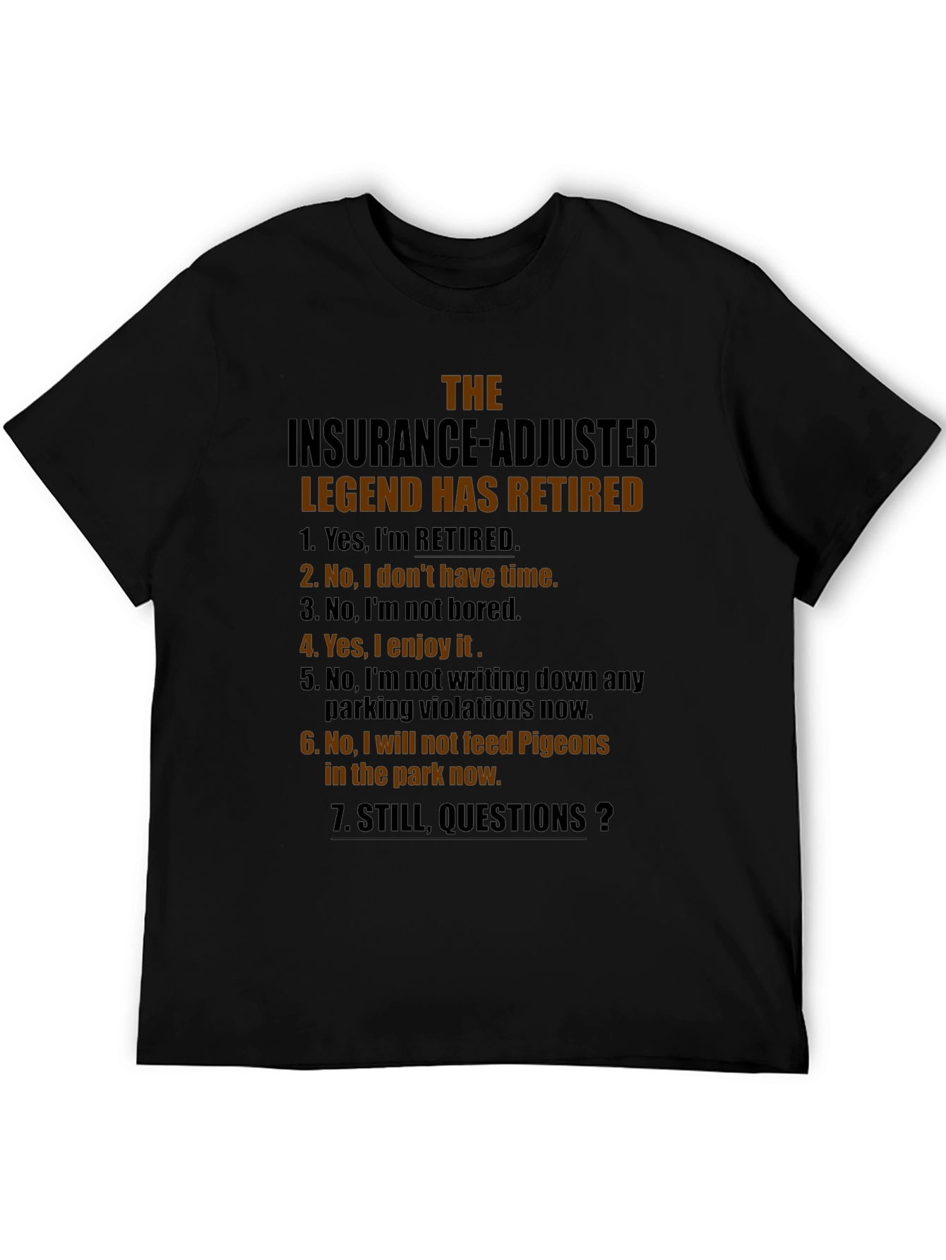 Retired Insurance Adjuster Legend T-Shirt
