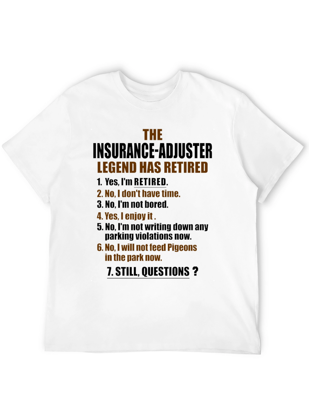 Retired Insurance Adjuster Legend T-Shirt
