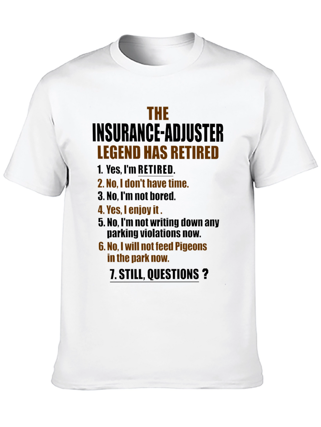 Retired Insurance Adjuster Legend T-Shirt