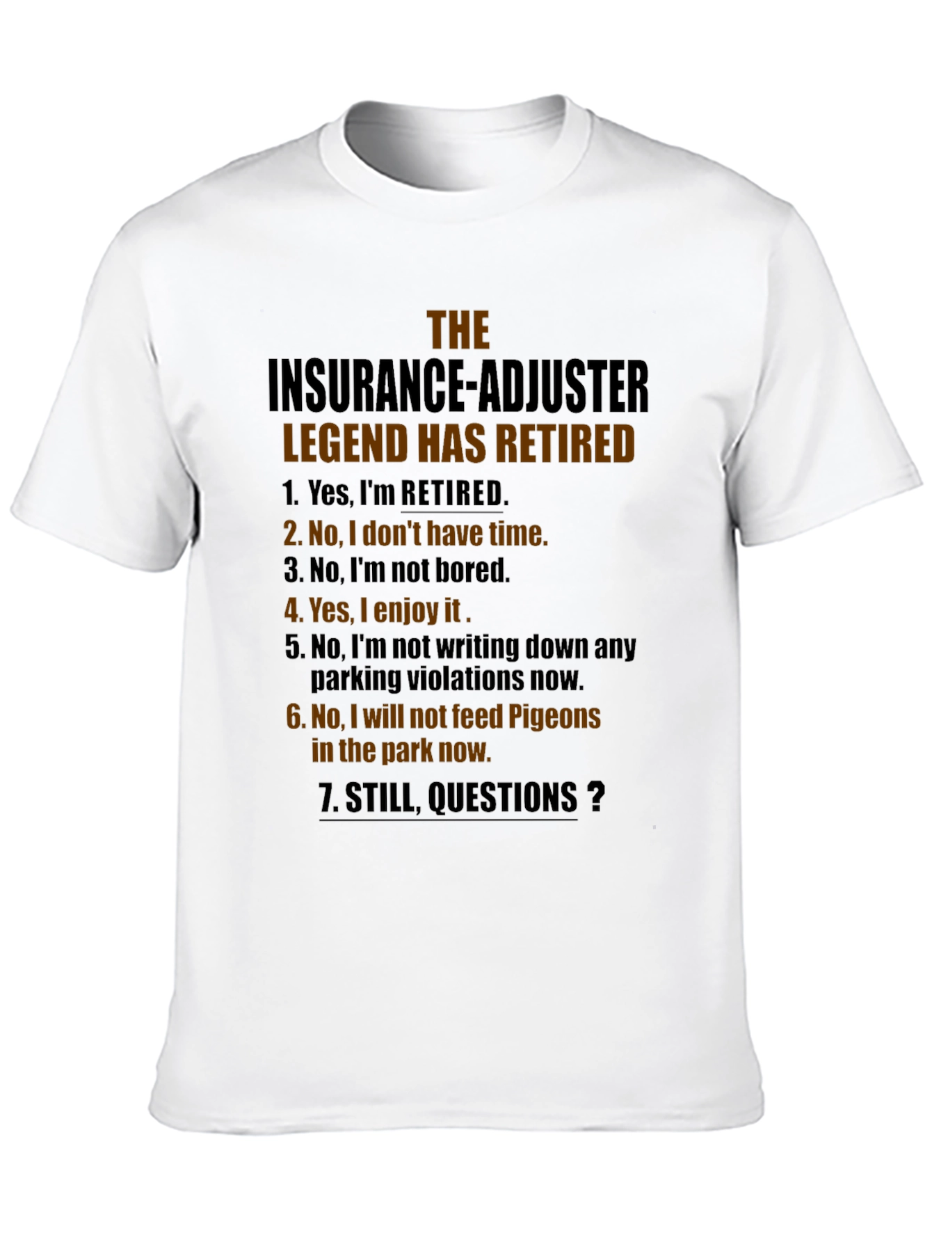 Retired Insurance Adjuster Legend T-Shirt