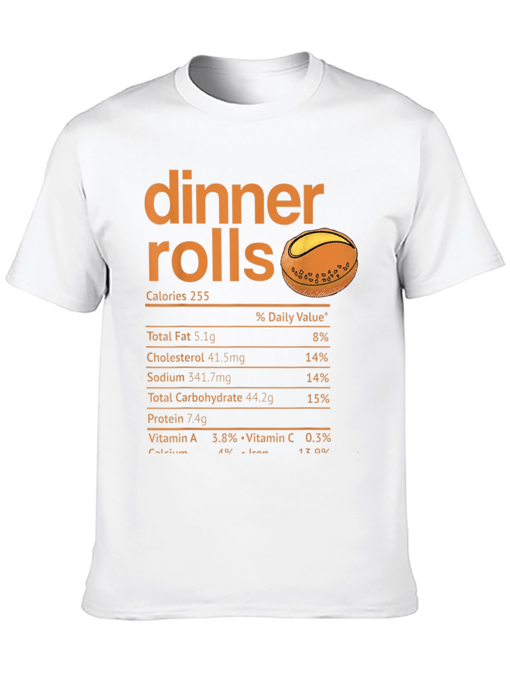 Dinner Rolls Nutrition Facts T-Shirt