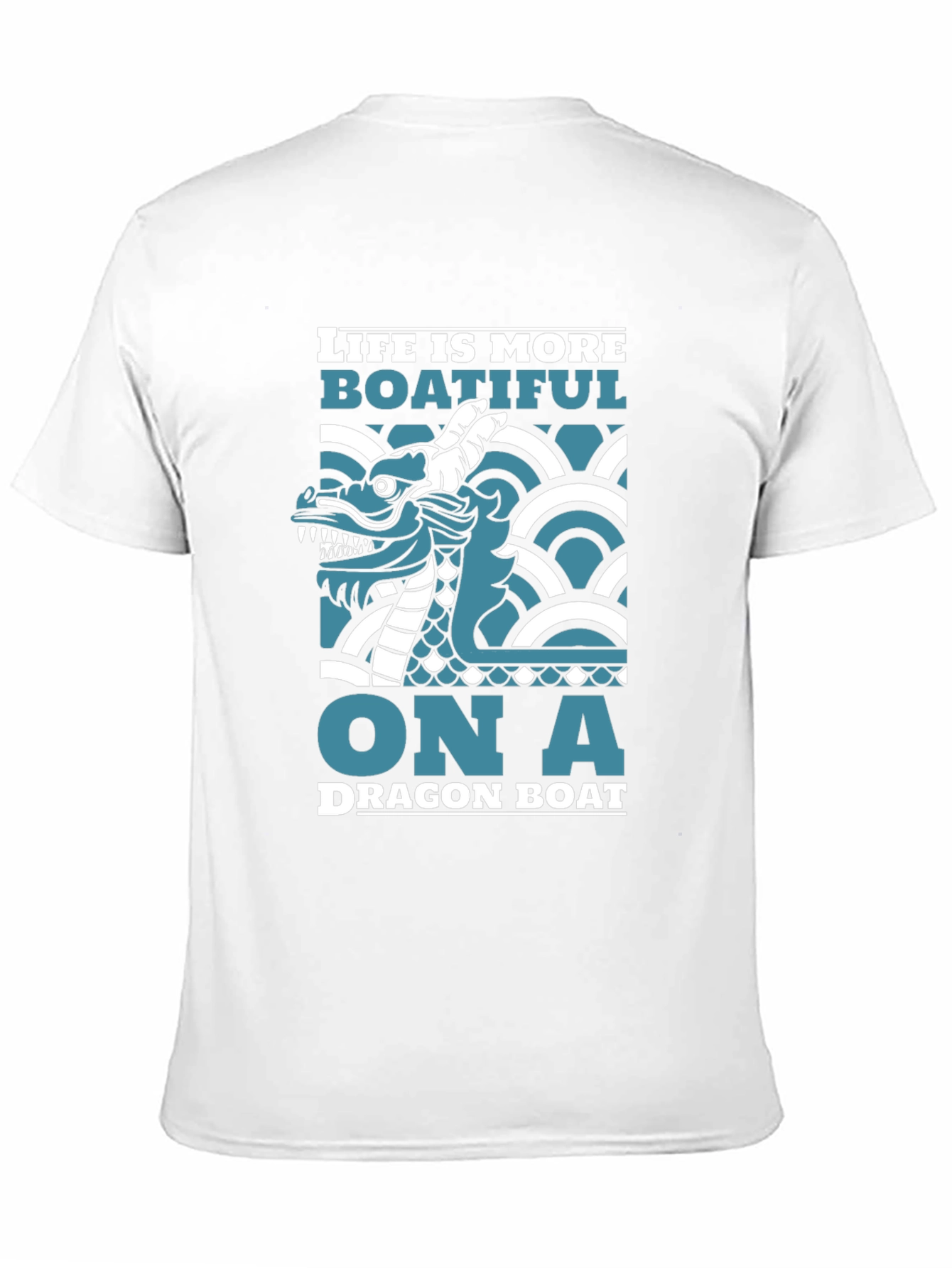 Dragon Boat T-Shirt - Life is More Boatiful