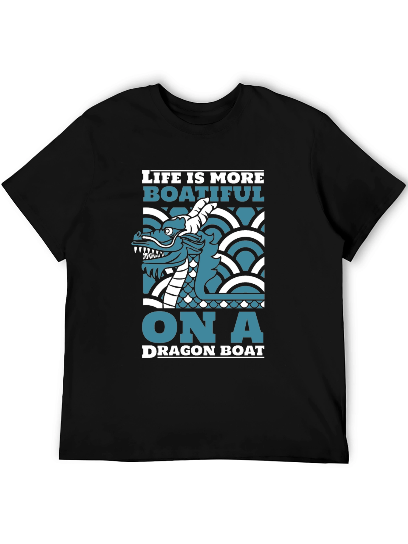 Dragon Boat T-Shirt - Life is More Boatiful