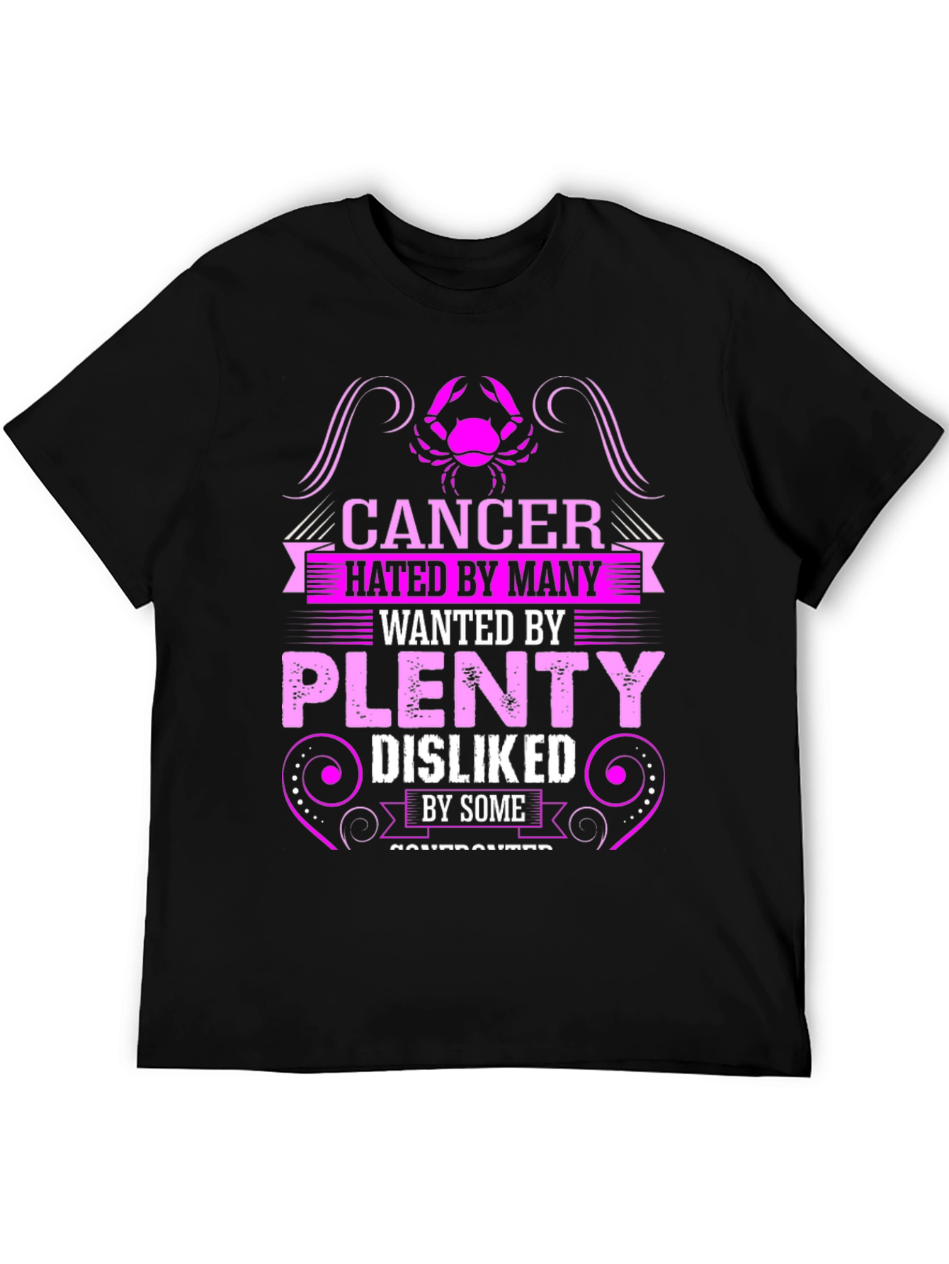 Cancer Zodiac Graphic T-Shirt - Hated By Many Wanted By Plenty