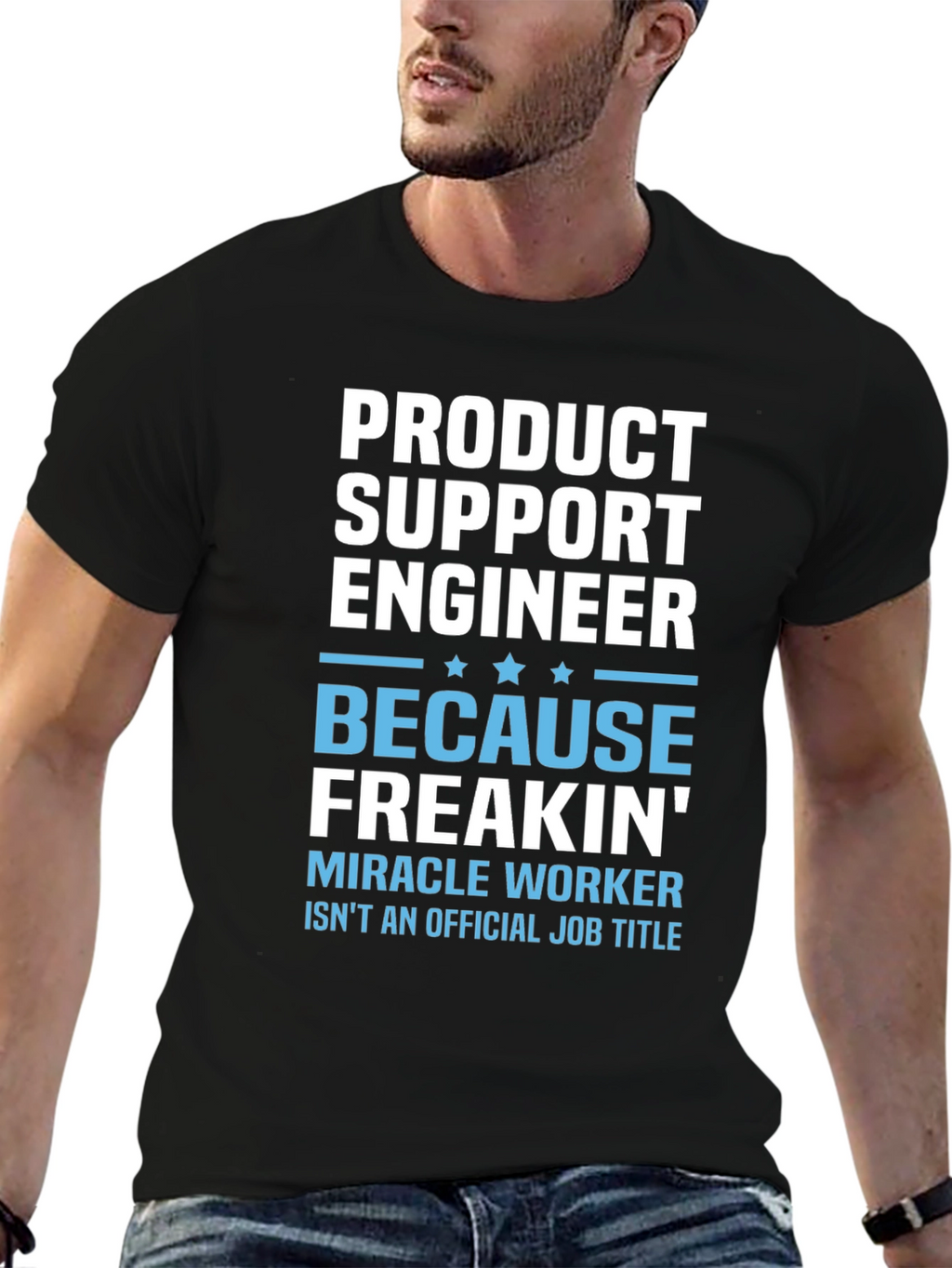 Product Support Engineer Novelty T-Shirt