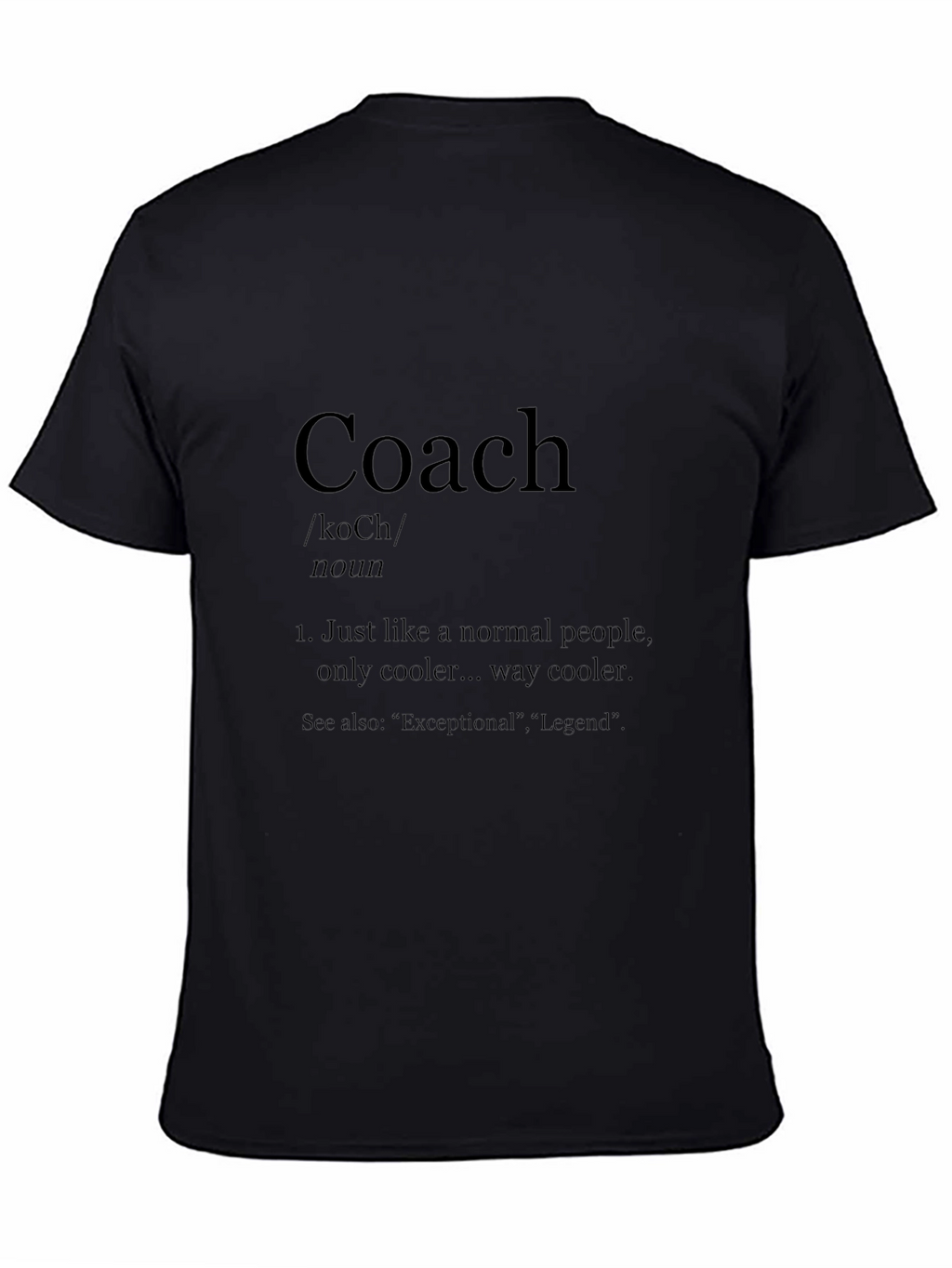 Coach Definition Black T-Shirt - Cool & Exceptional Legend