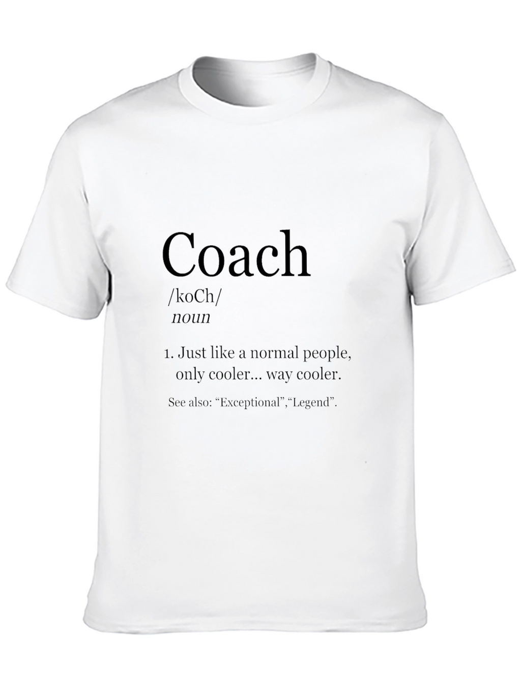 Coach Definition Black T-Shirt - Cool & Exceptional Legend