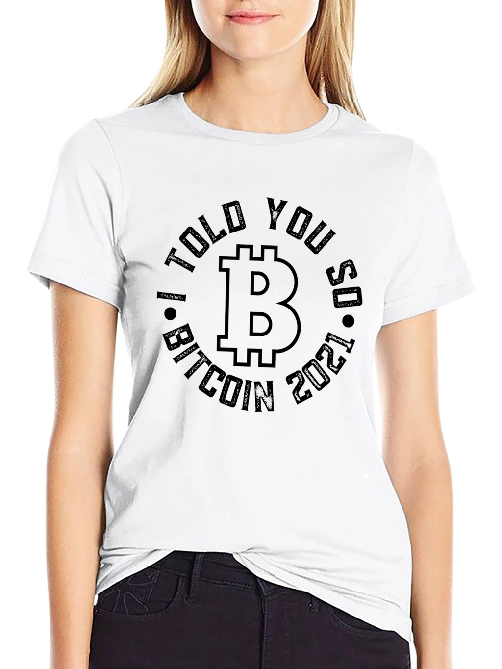 Bitcoin I Told You So 2021 T-Shirt