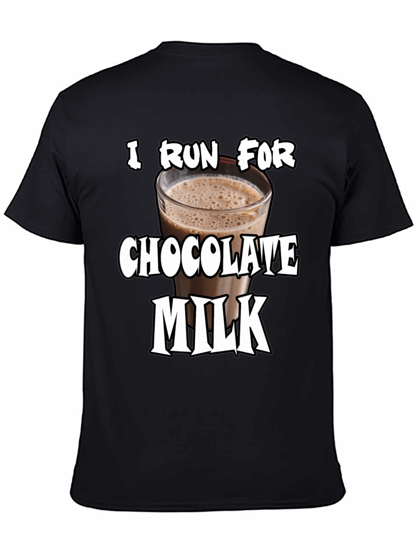 I Run For Chocolate Milk T-Shirt - Funny Workout Tee