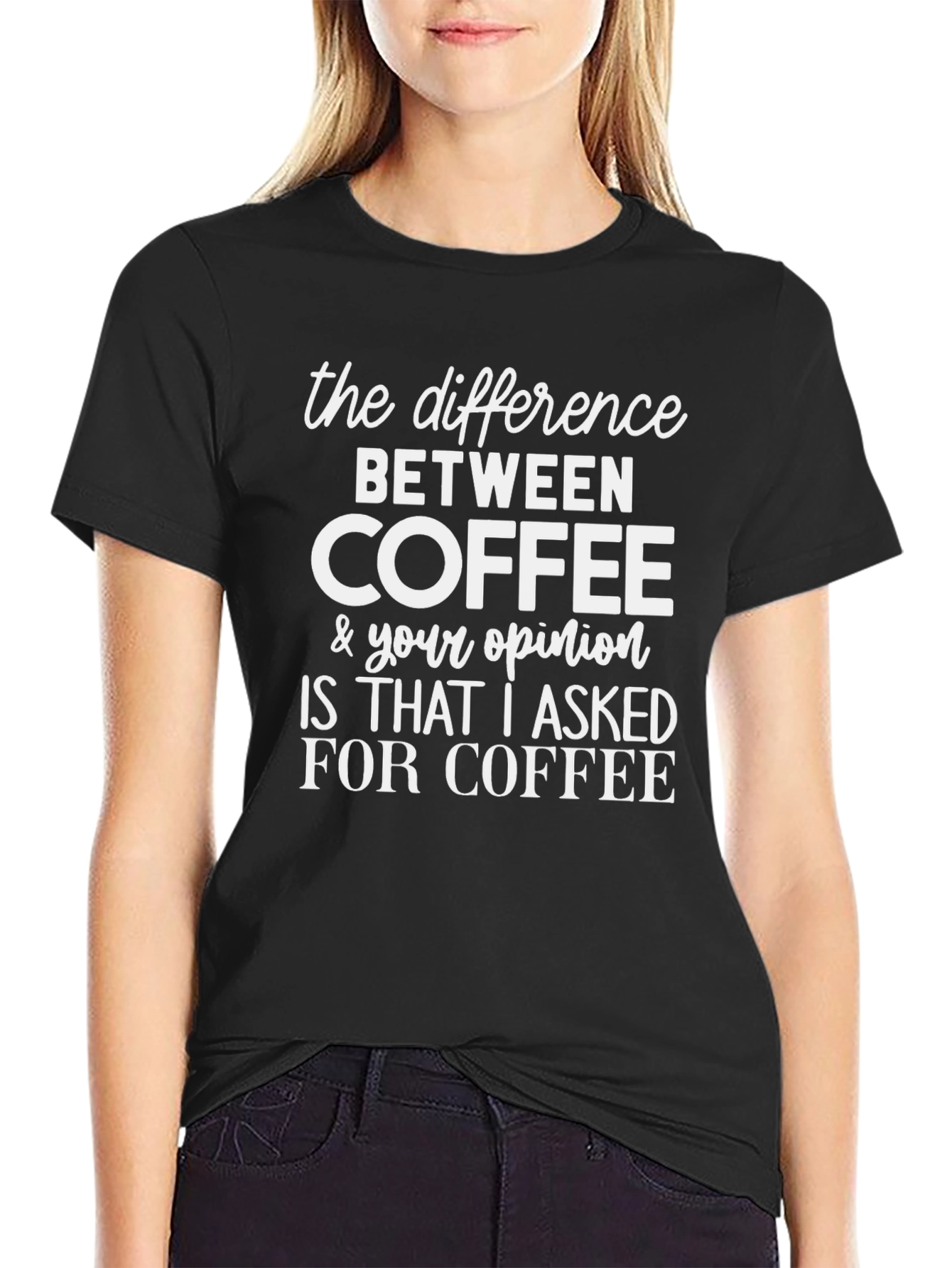 Coffee vs Opinion Graphic Tee - Sarcastic T-Shirt