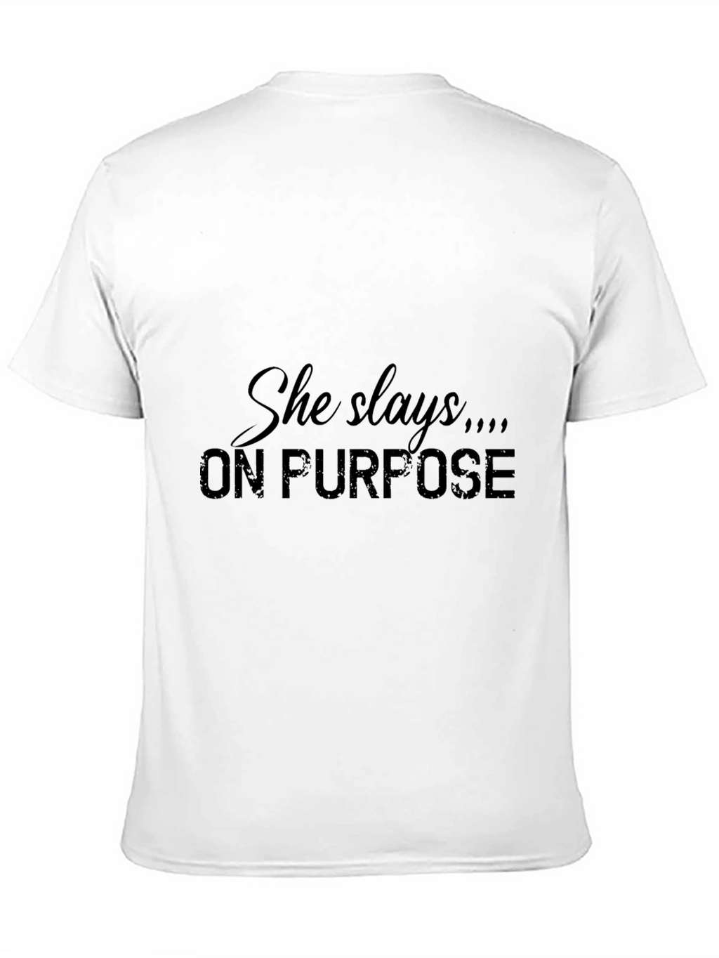 She Slays On Purpose Black T-Shirt