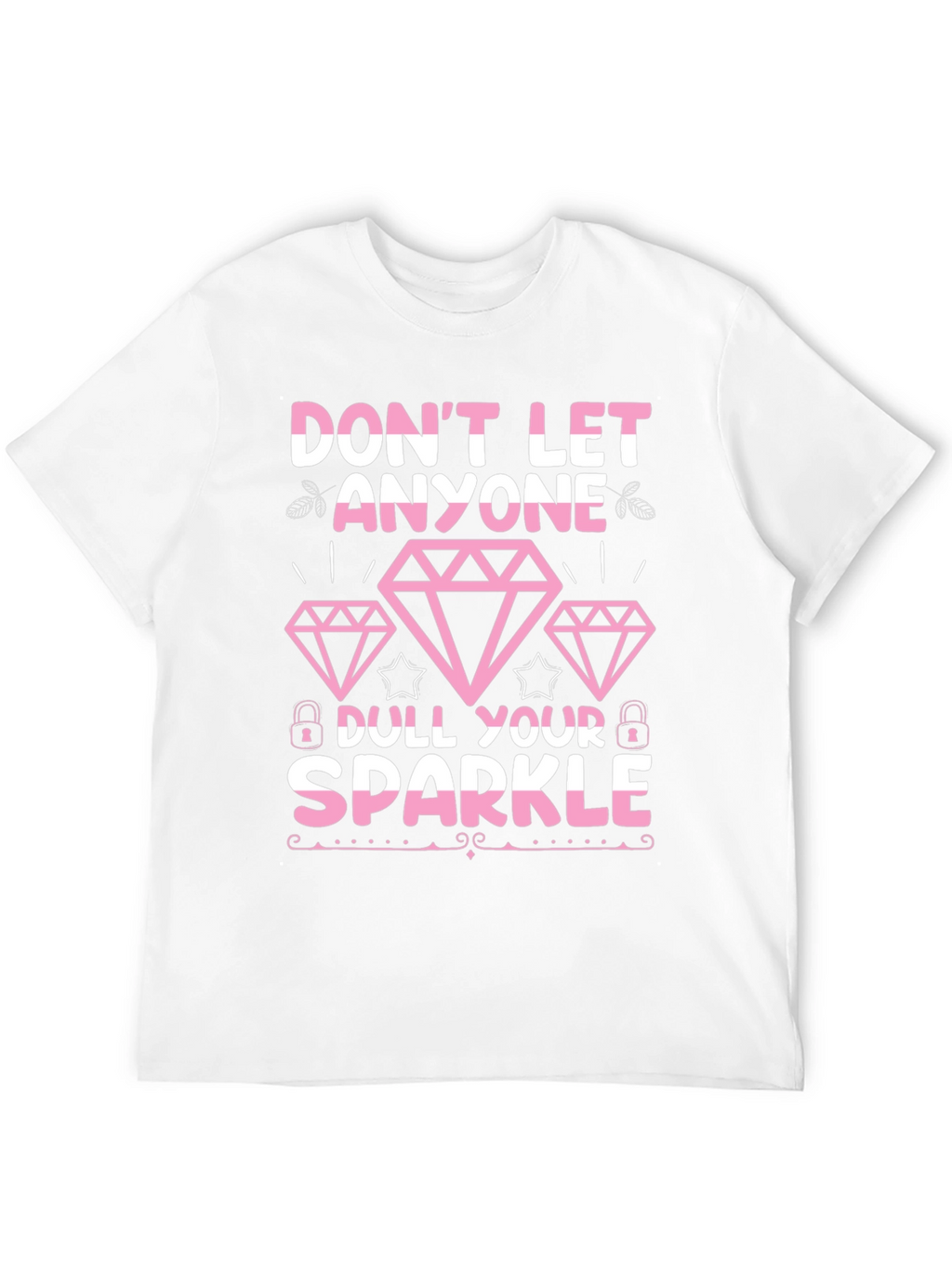 Dont Let Anyone Dull Your Sparkle Graphic Tee