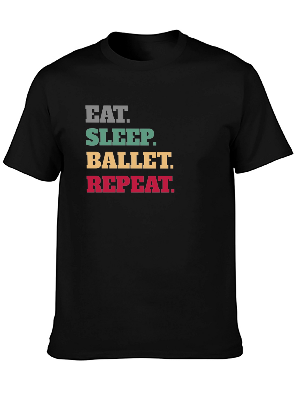 Eat Sleep Ballet Repeat T-Shirt - Black