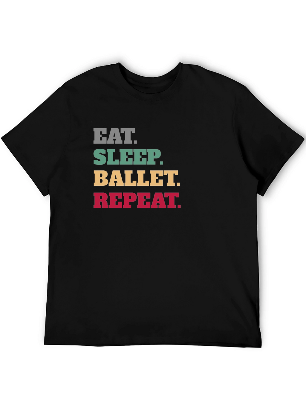 Eat Sleep Ballet Repeat T-Shirt - Black