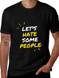 Lets Hate Some People Graphic Tee - Black
