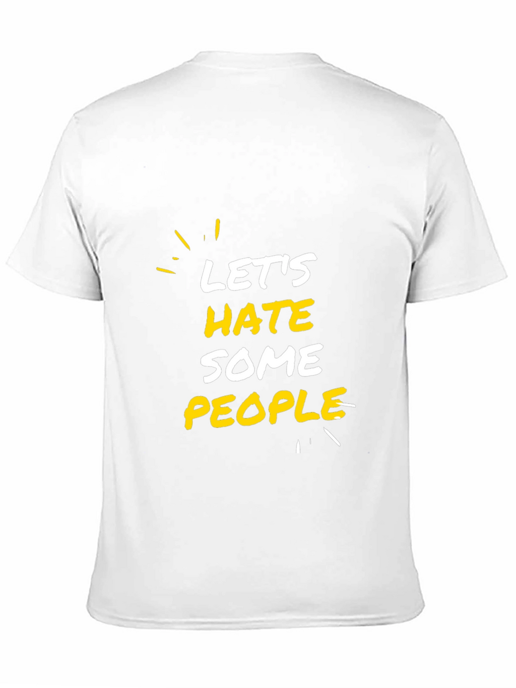 Lets Hate Some People Graphic Tee - Black