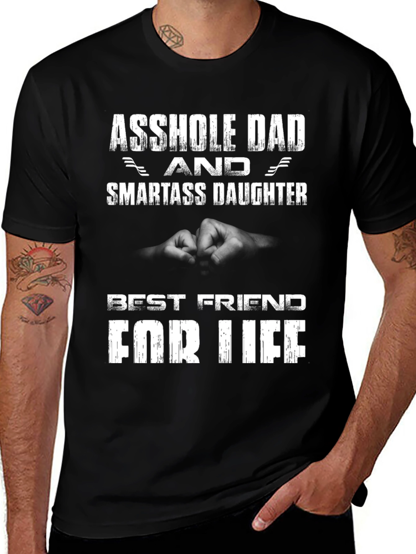 Asshole Dad & Smartass Daughter T-Shirt - Best Friend for Life