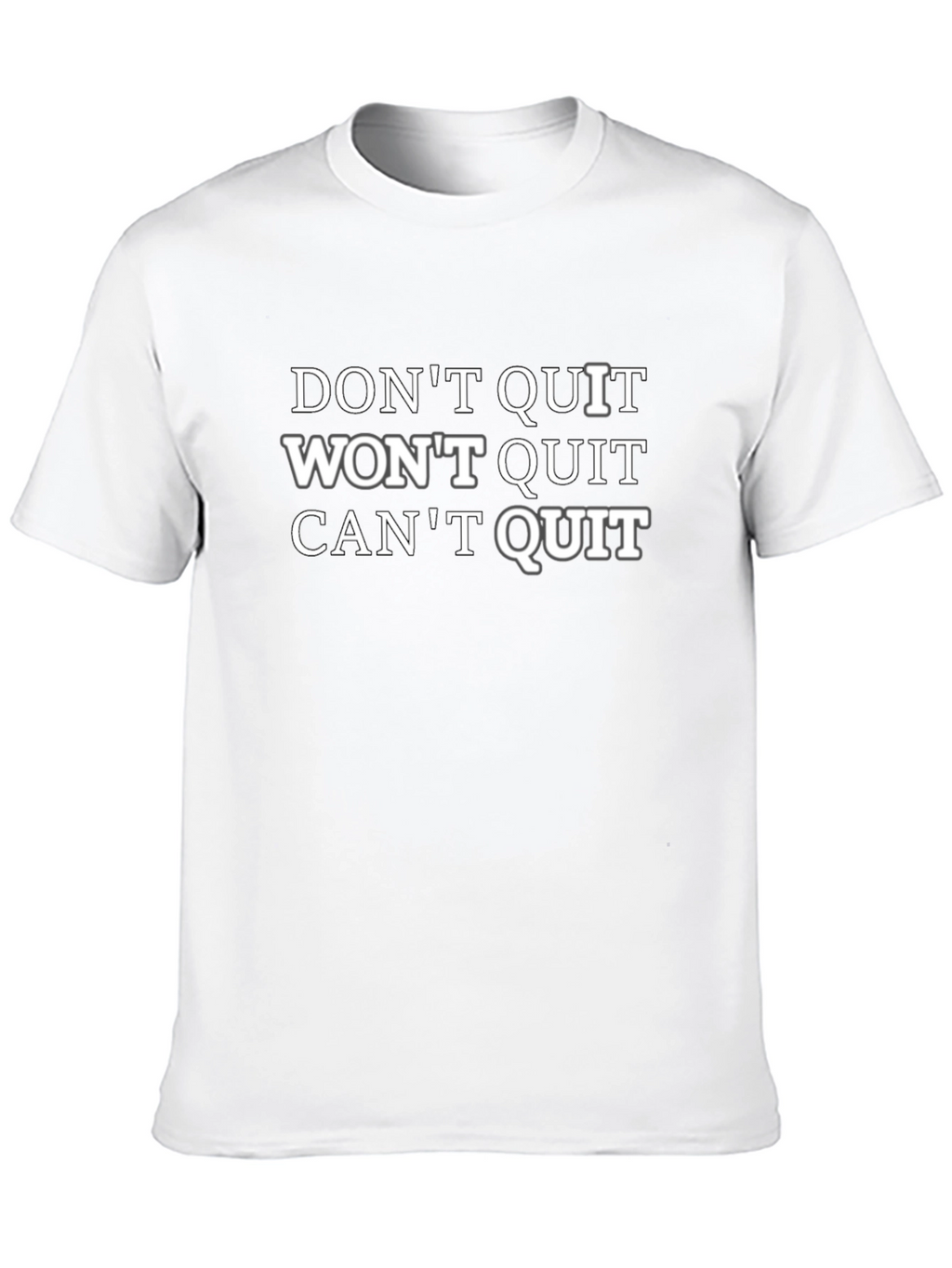Motivational Dont Quit Graphic Tee