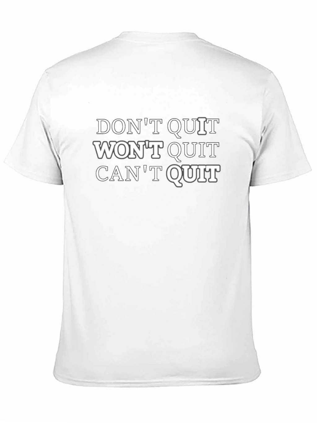 Motivational Dont Quit Graphic Tee