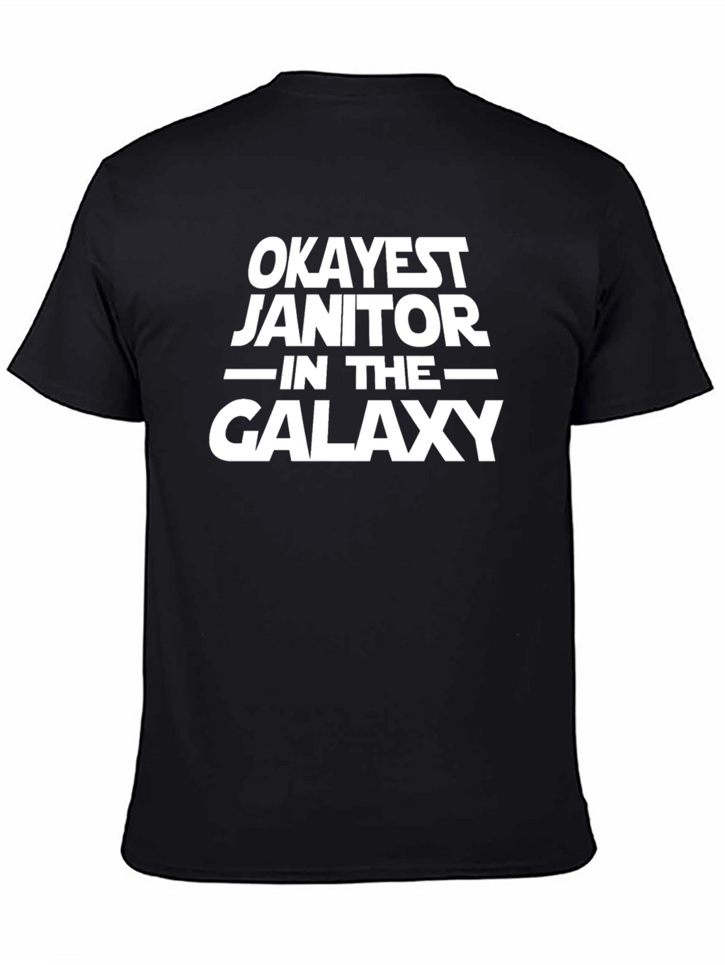 Okayest Janitor in the Galaxy T-Shirt