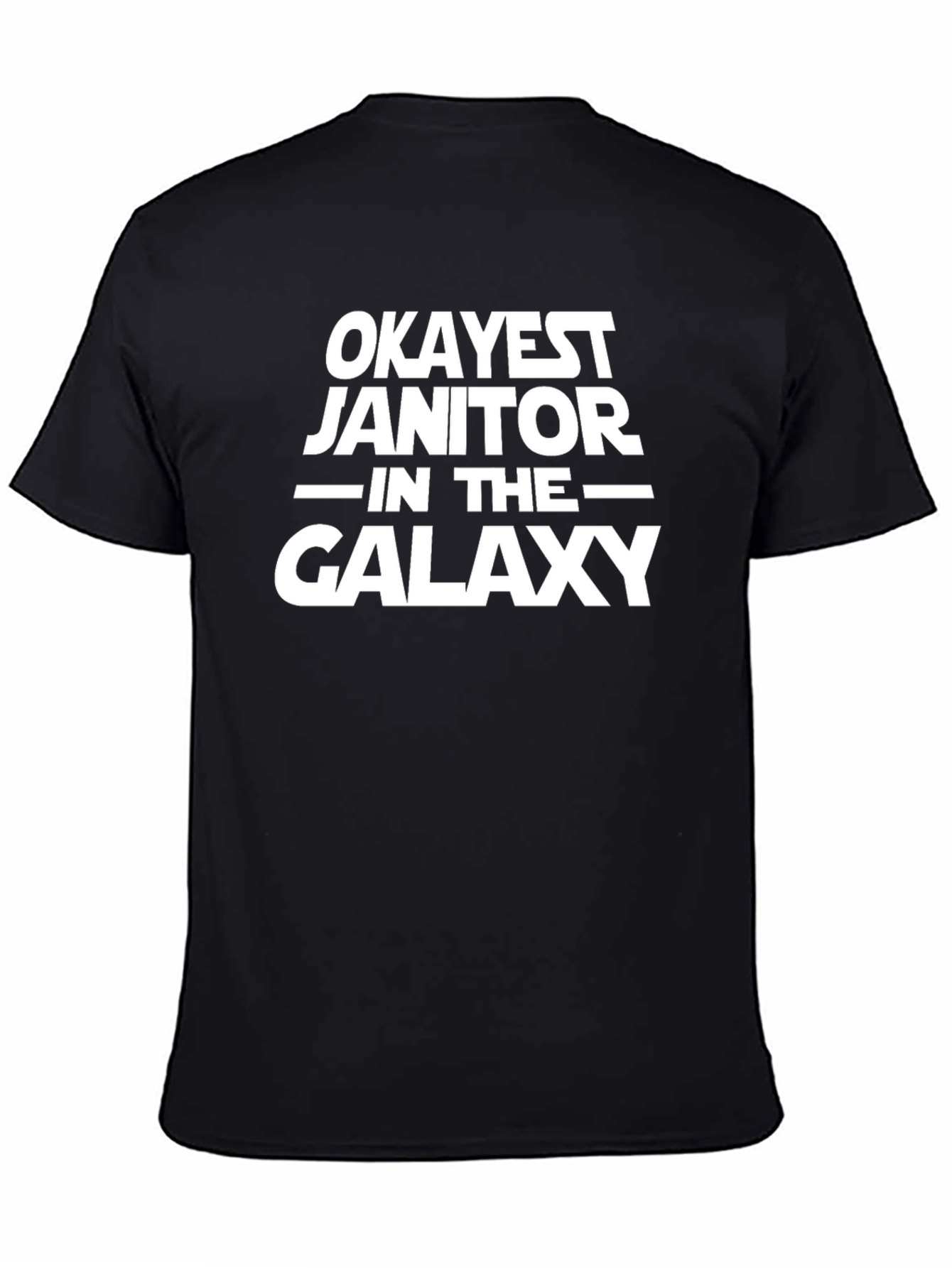 Okayest Janitor in the Galaxy T-Shirt