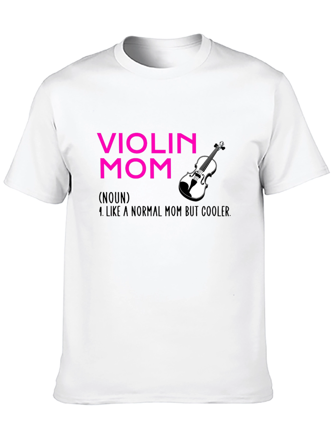 Violin Mom T-Shirt - Musician Mother Apparel