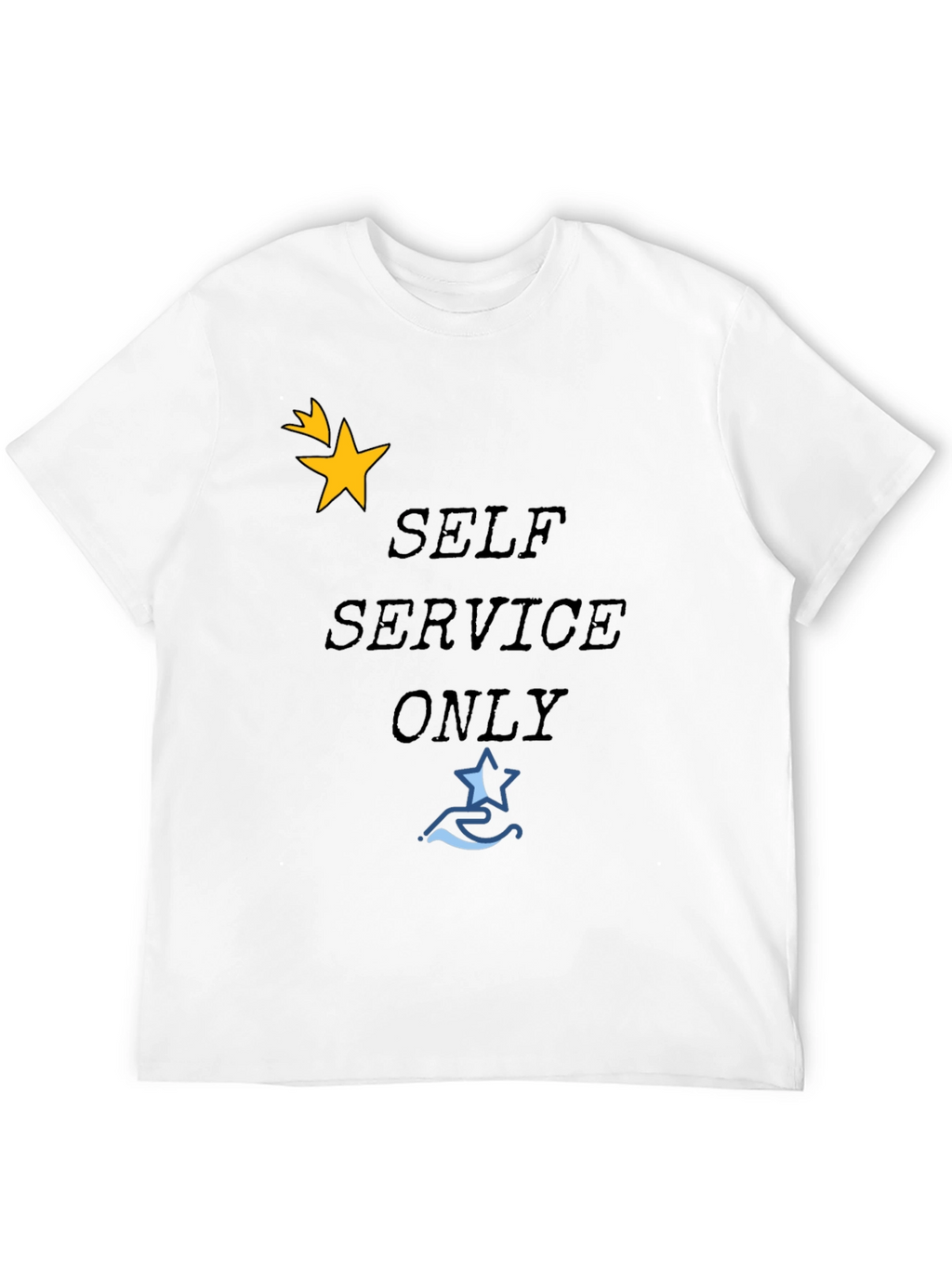 Self Service Only T-Shirt