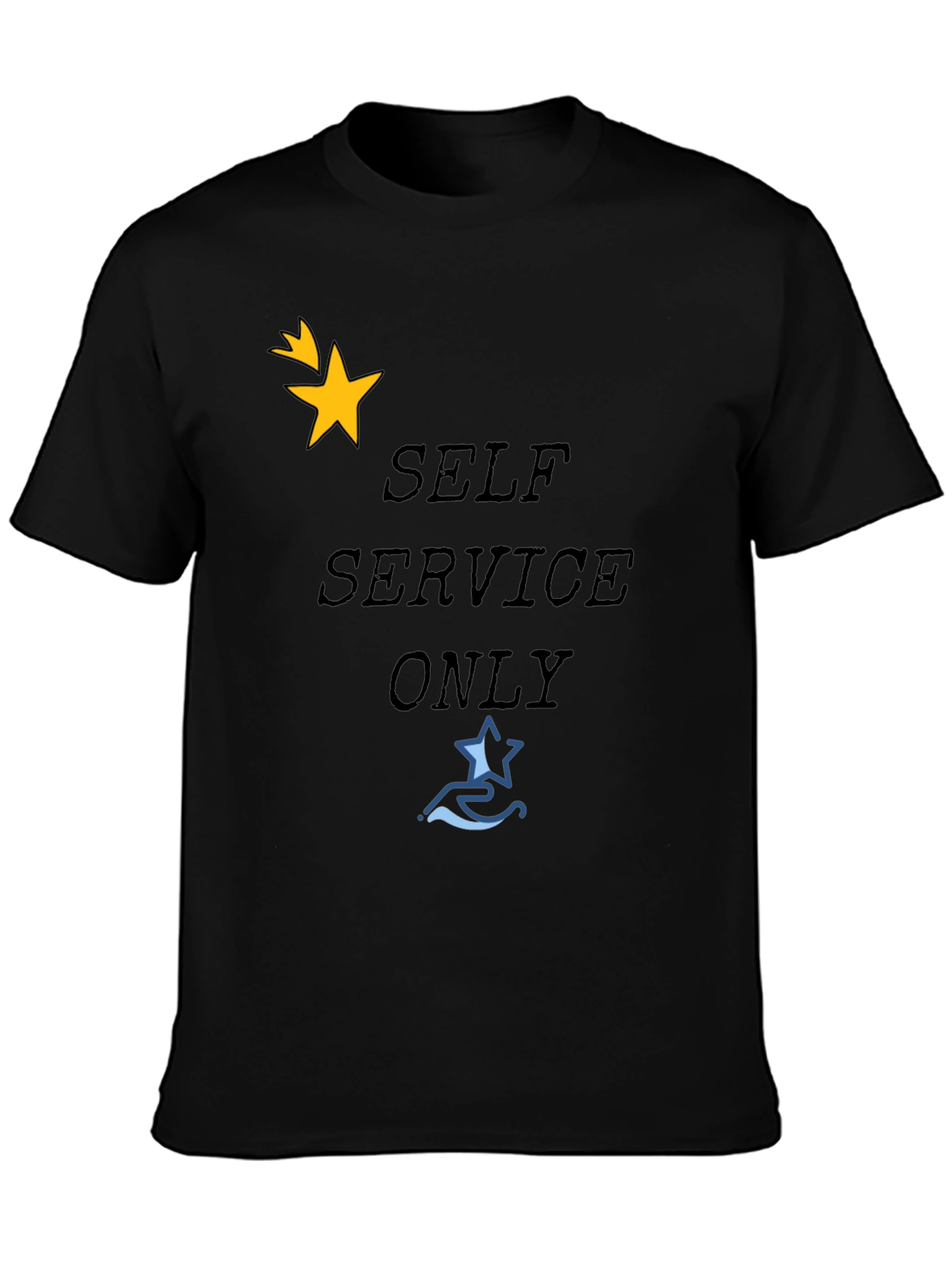 Self Service Only T-Shirt
