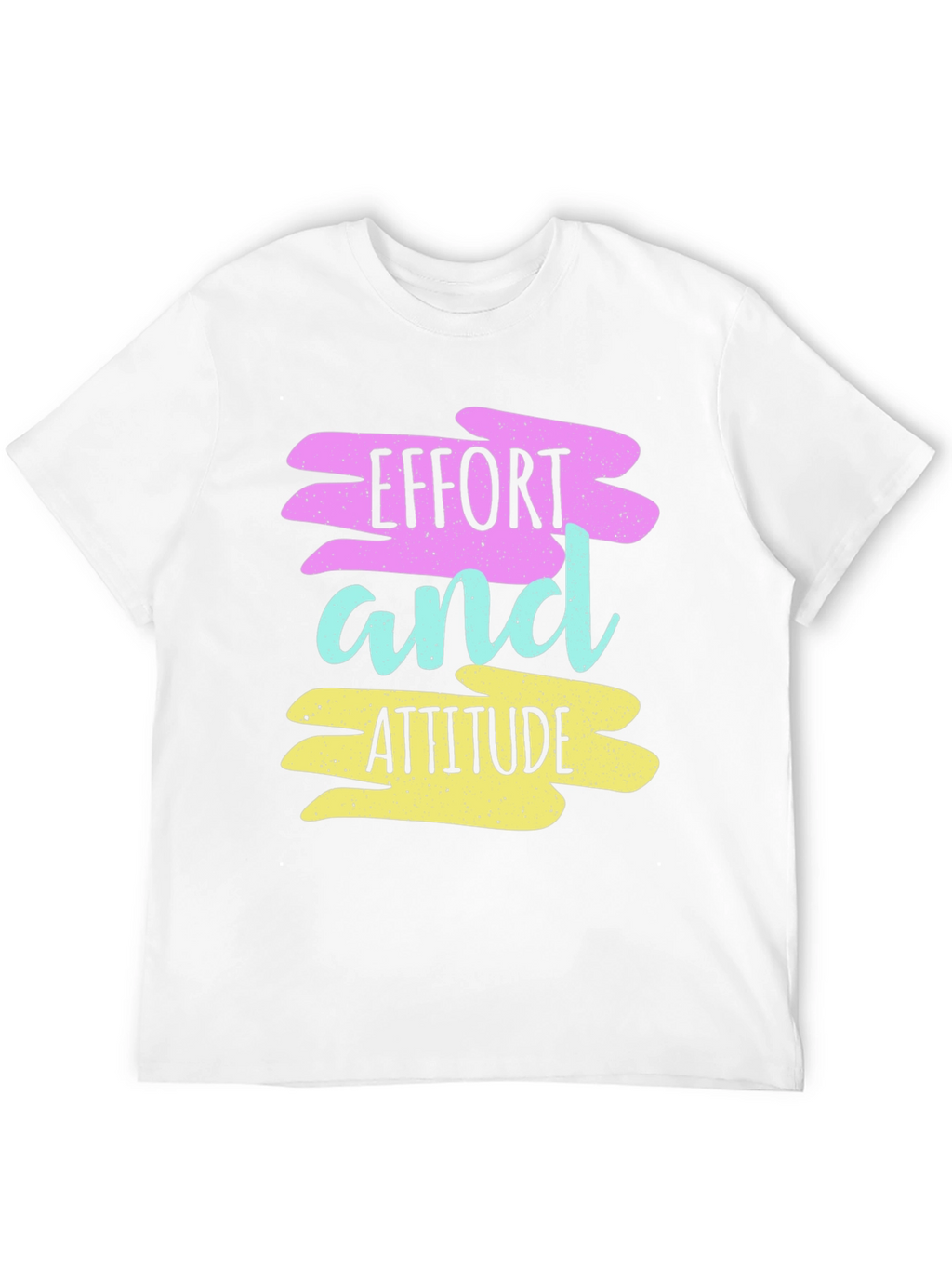 Effort and Attitude T-Shirt - Motivational Graphic Tee