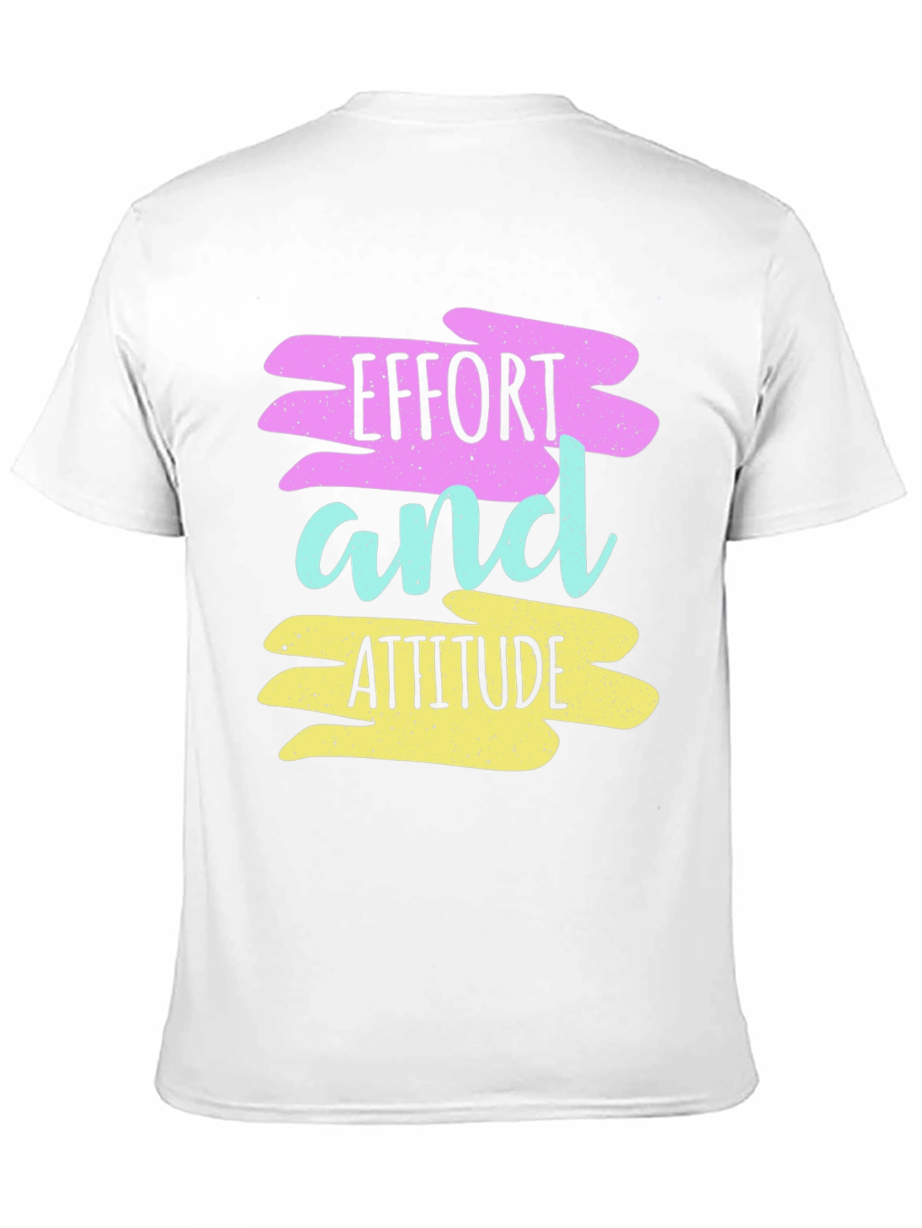 Effort and Attitude T-Shirt - Motivational Graphic Tee
