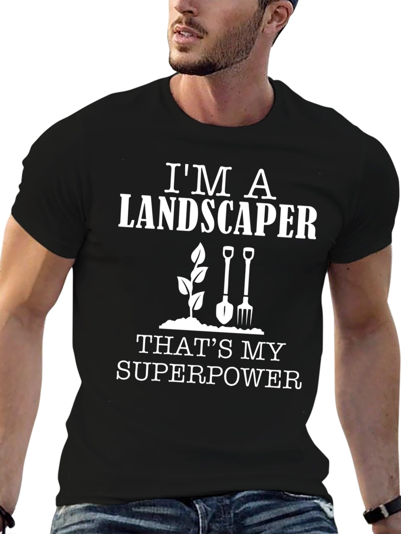 Im A Landscaper T-Shirt - Superpower Tee