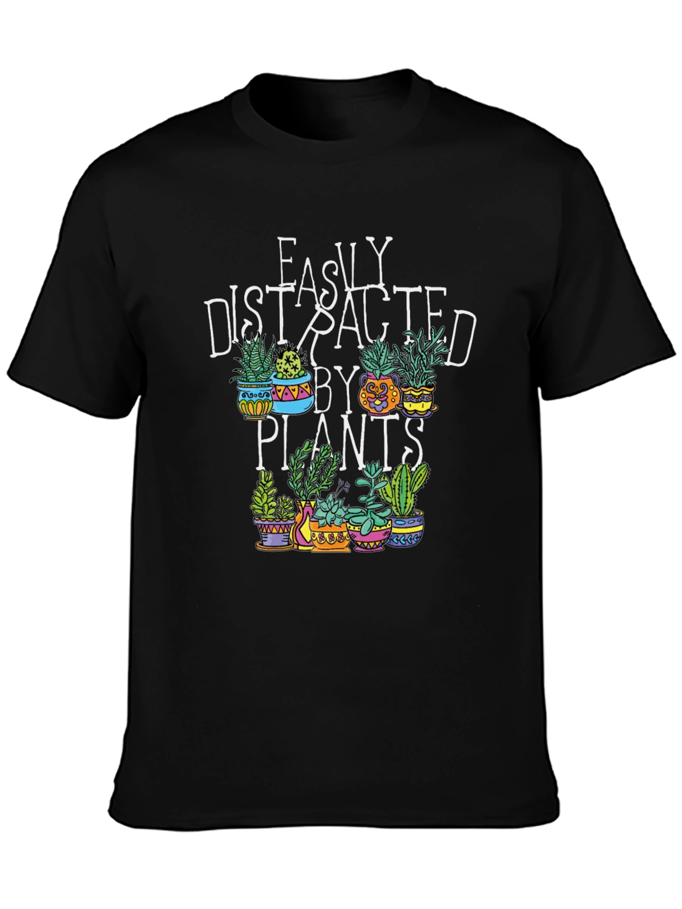 Easily Distracted by Plants Graphic T-Shirt