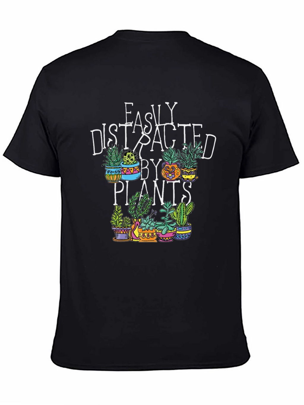 Easily Distracted by Plants Graphic T-Shirt