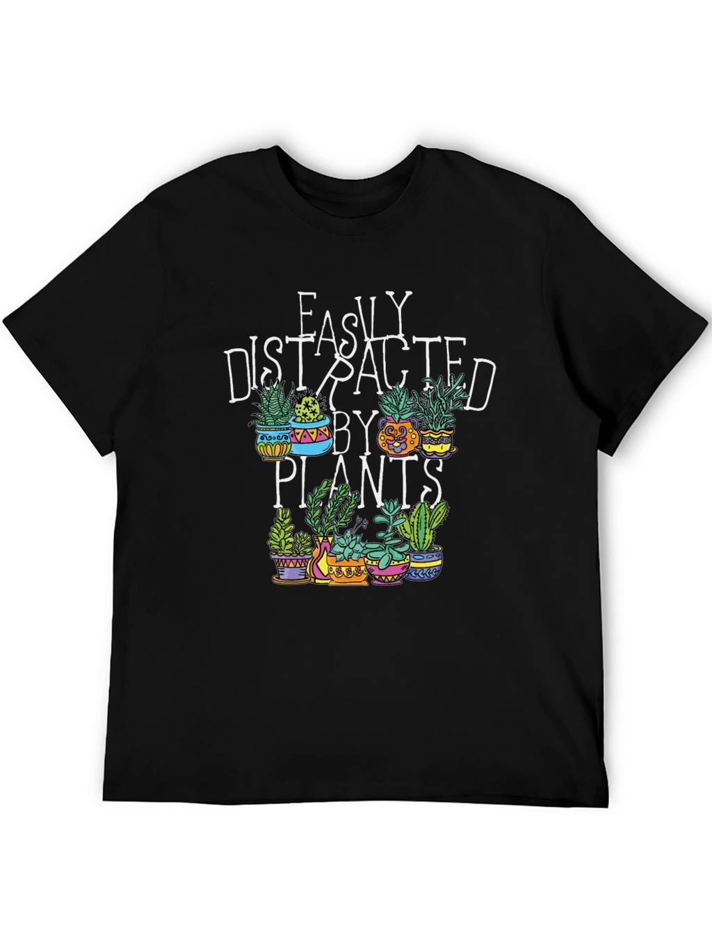 Easily Distracted by Plants Graphic T-Shirt