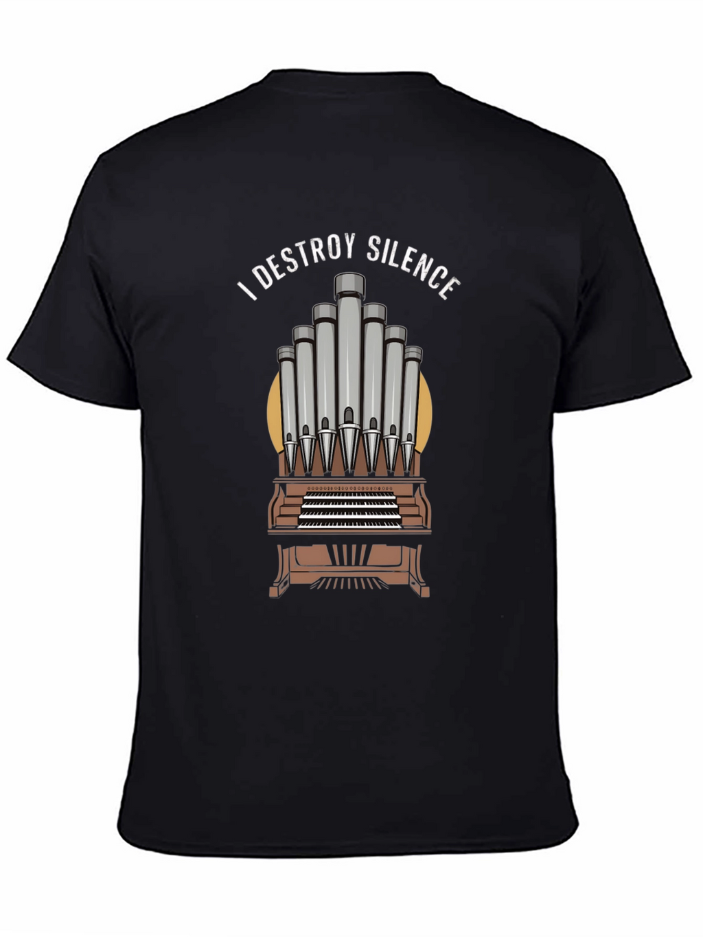 I Destroy Silence Organ Music T-Shirt