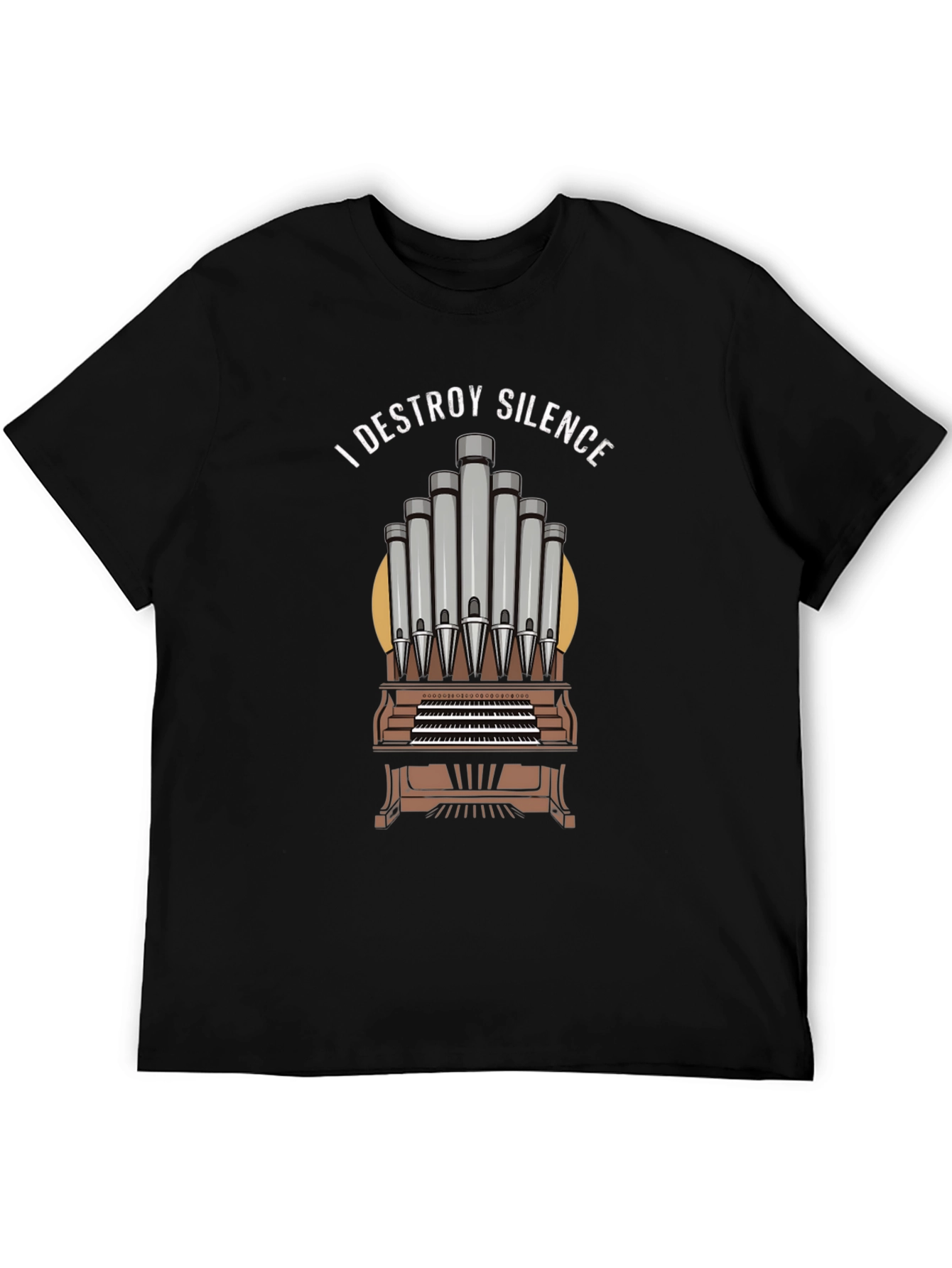 I Destroy Silence Organ Music T-Shirt