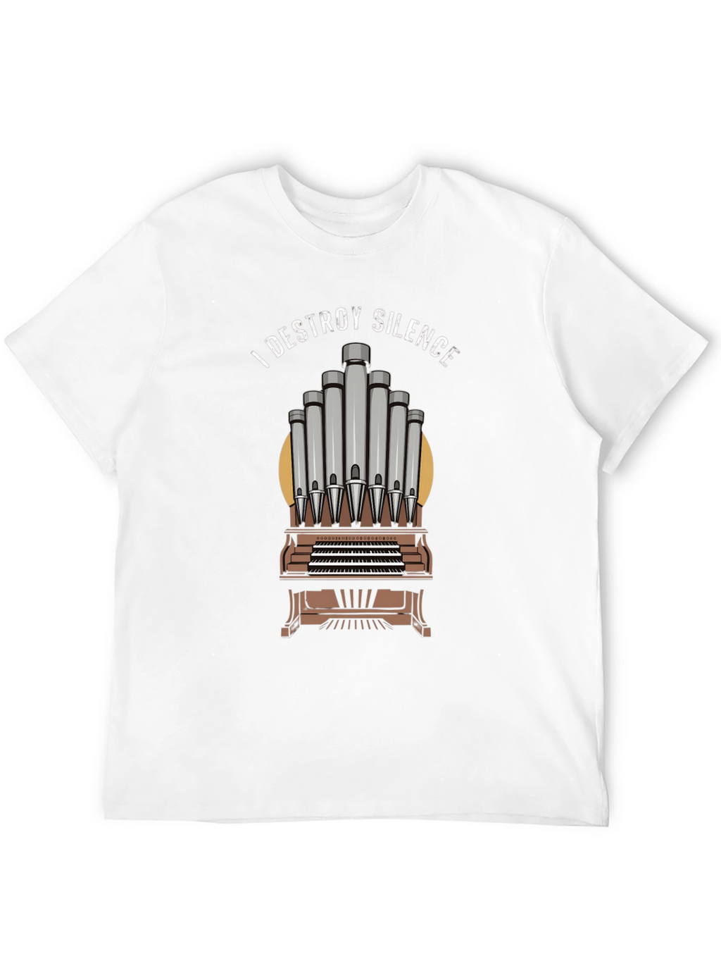 I Destroy Silence Organ Music T-Shirt