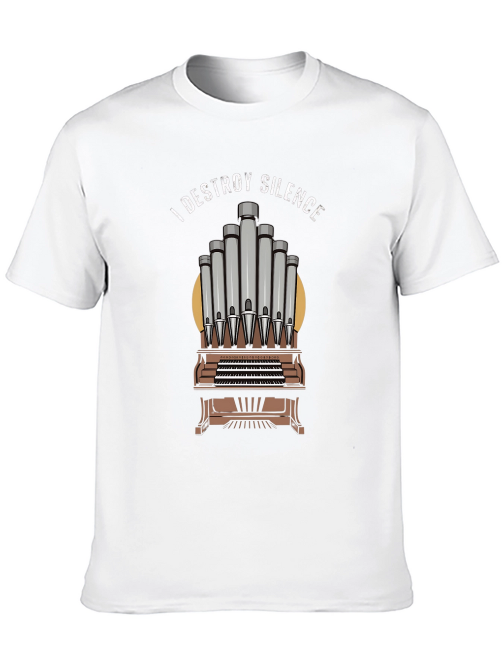 I Destroy Silence Organ Music T-Shirt