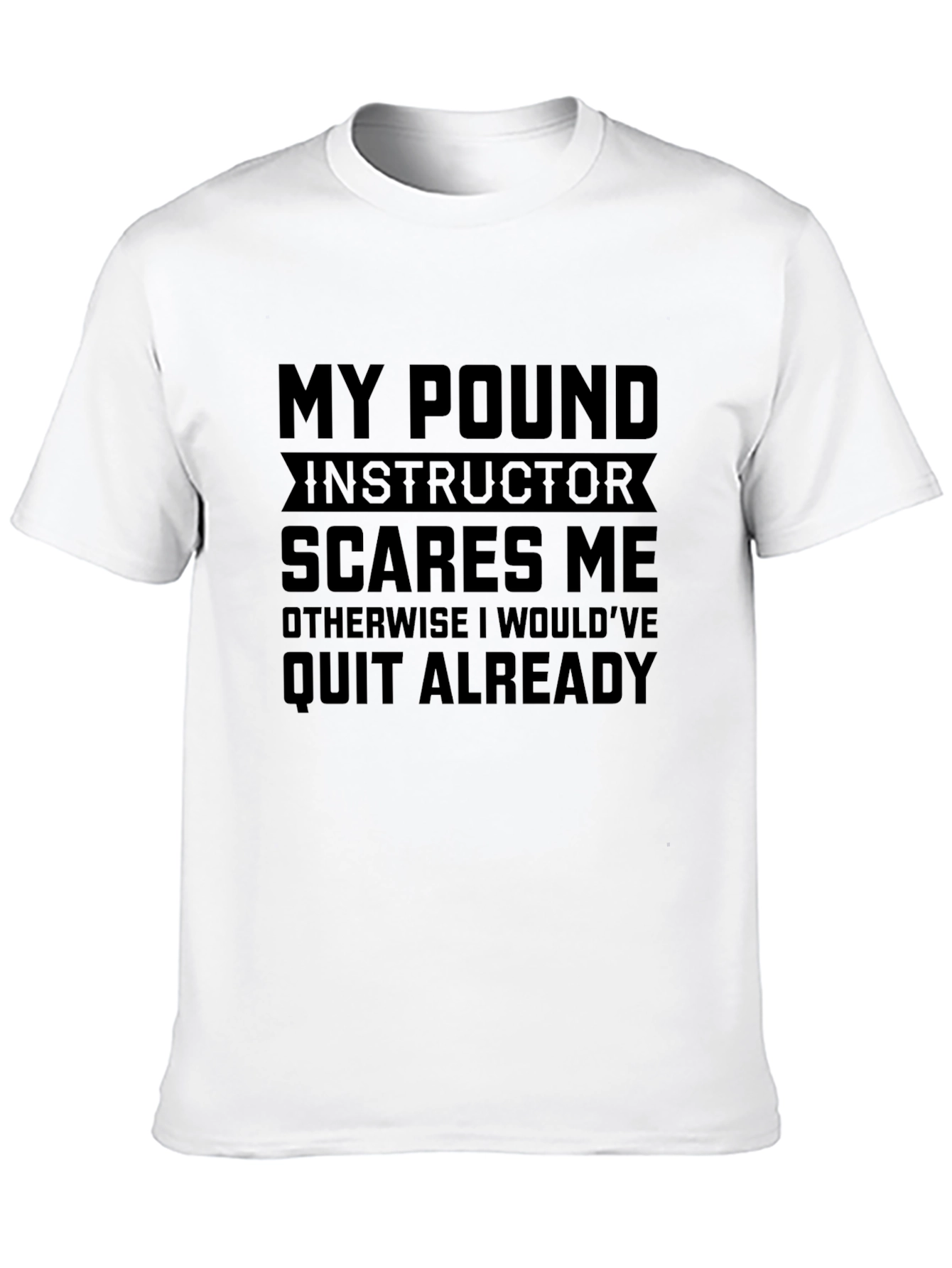 Funny Pound Instructor T-Shirt - Workout Motivation