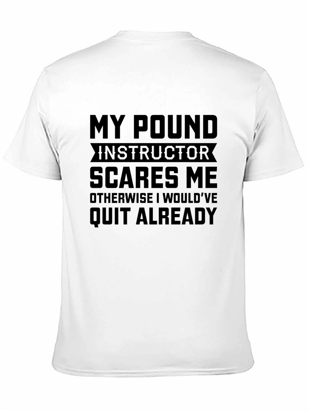 Funny Pound Instructor T-Shirt - Workout Motivation