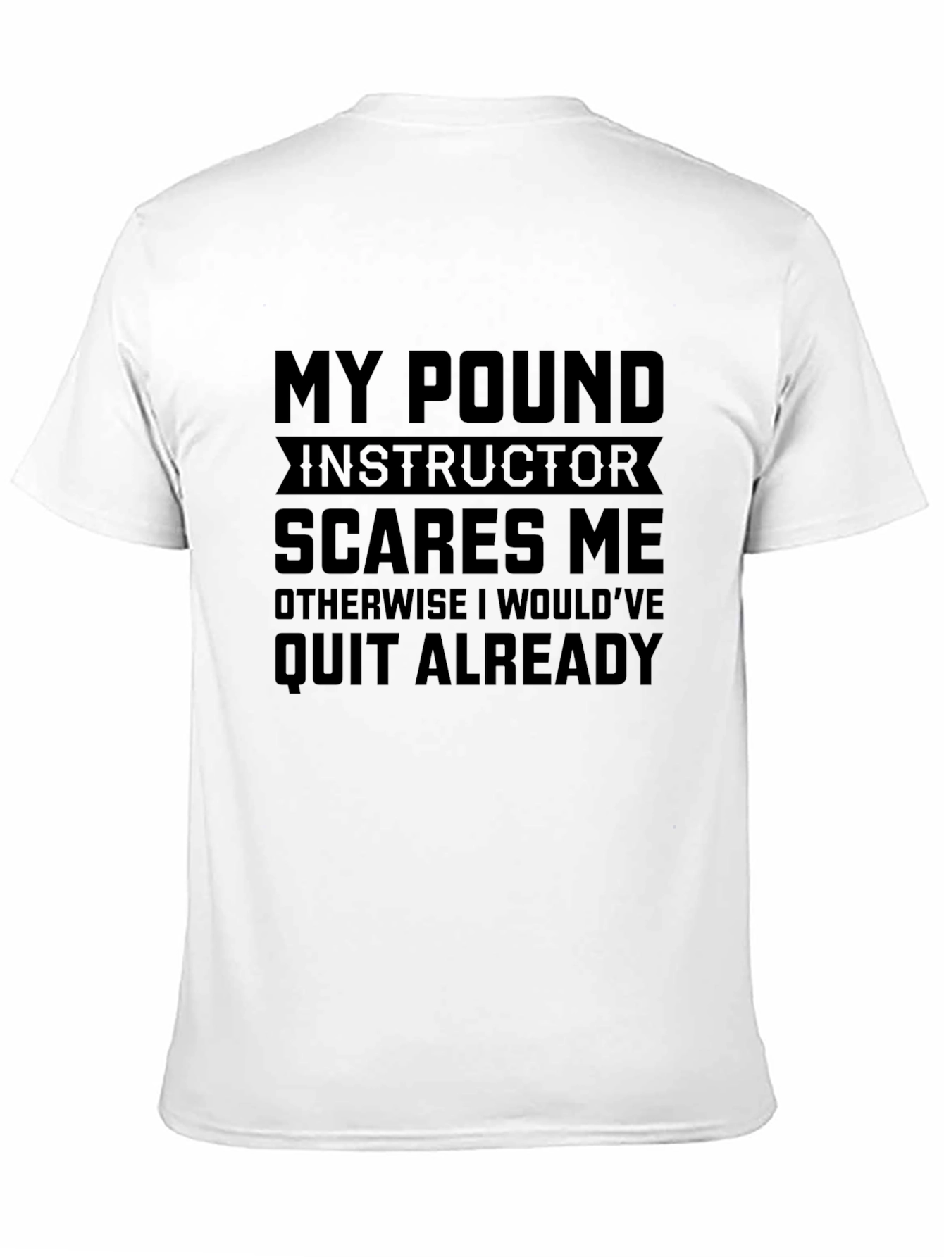Funny Pound Instructor T-Shirt - Workout Motivation