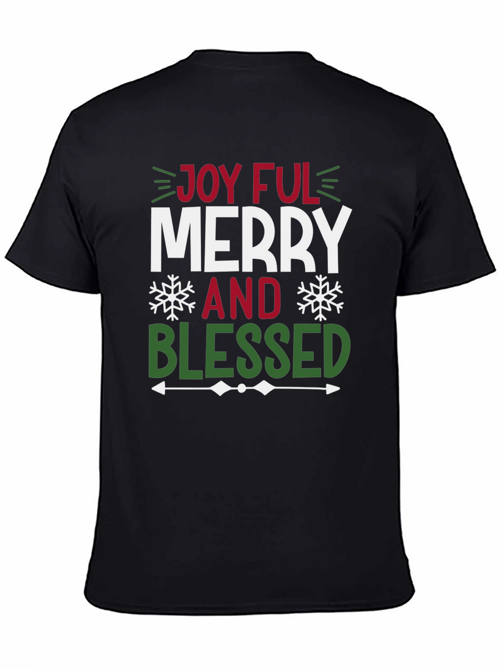 Joyful Merry and Blessed Graphic Tee Shirt