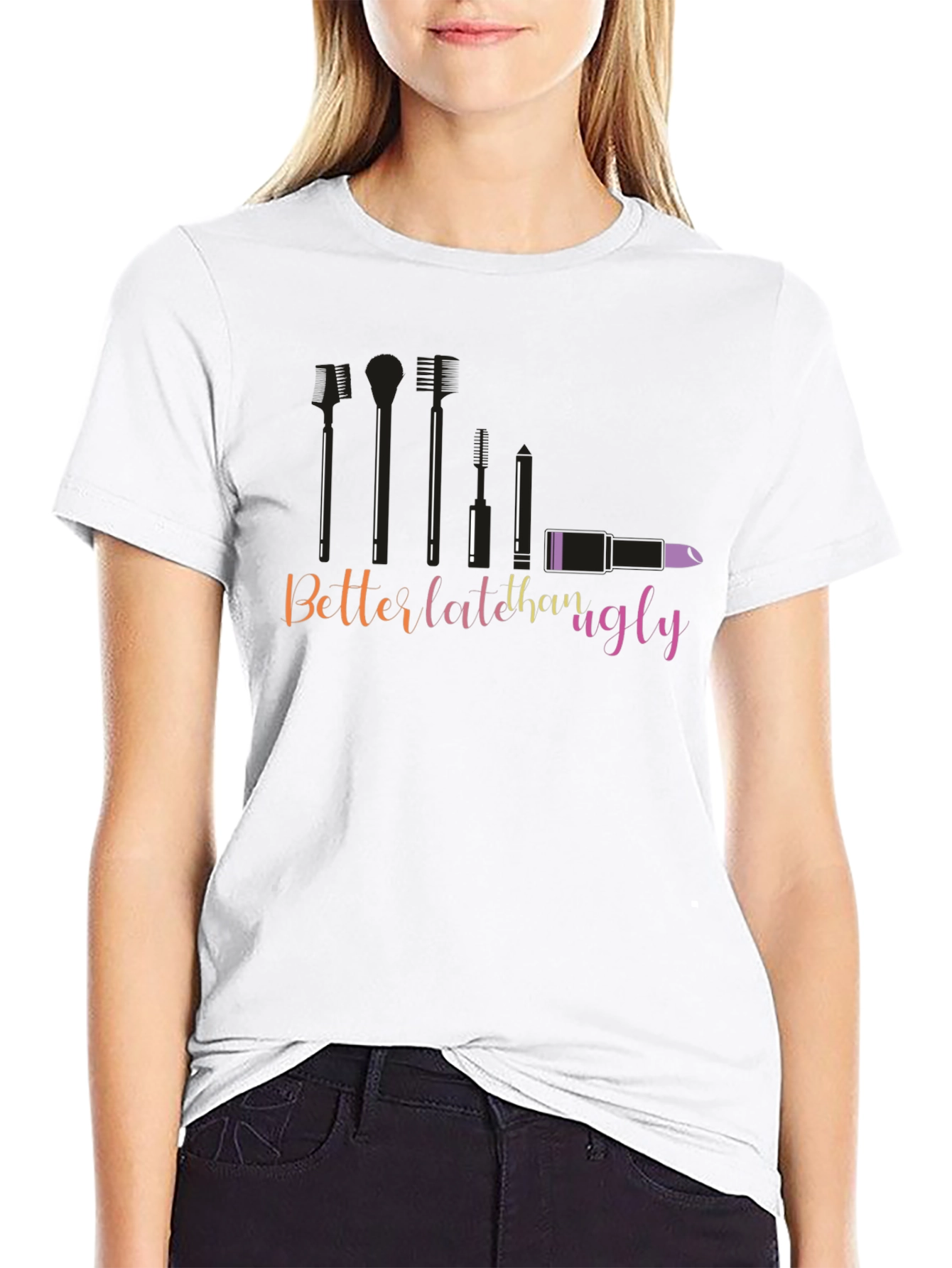 Better Late Than Ugly Graphic T-Shirt