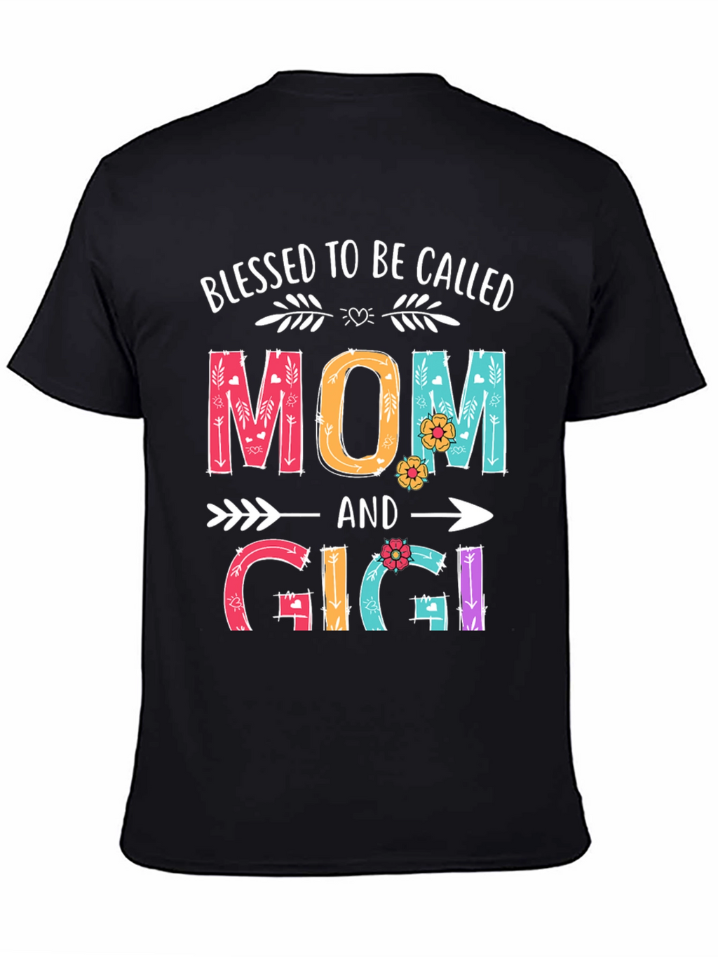 Blessed To Be Called Mom and Gigi T-Shirt