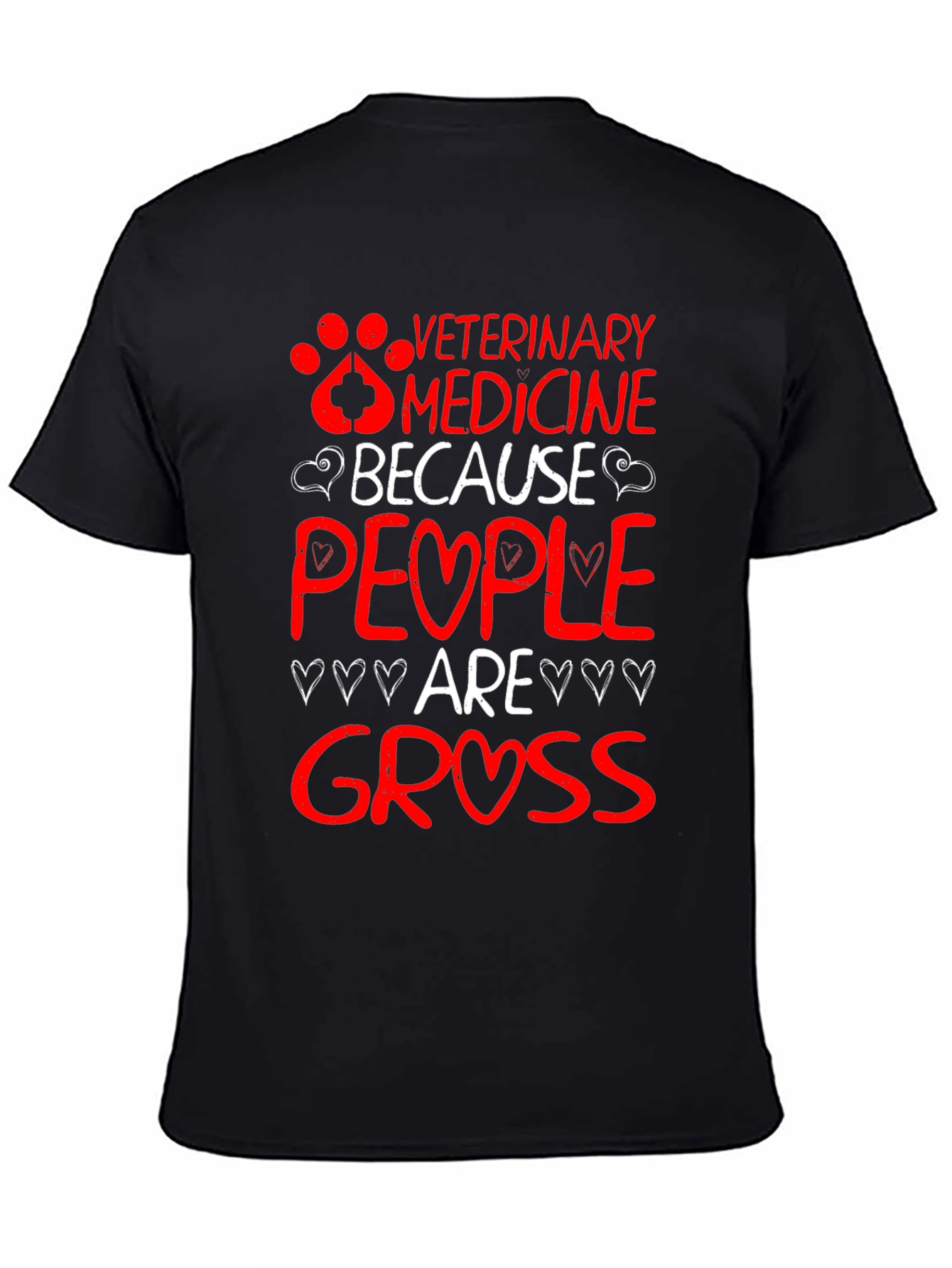 Veterinary Medicine Because People Are Gross T-Shirt