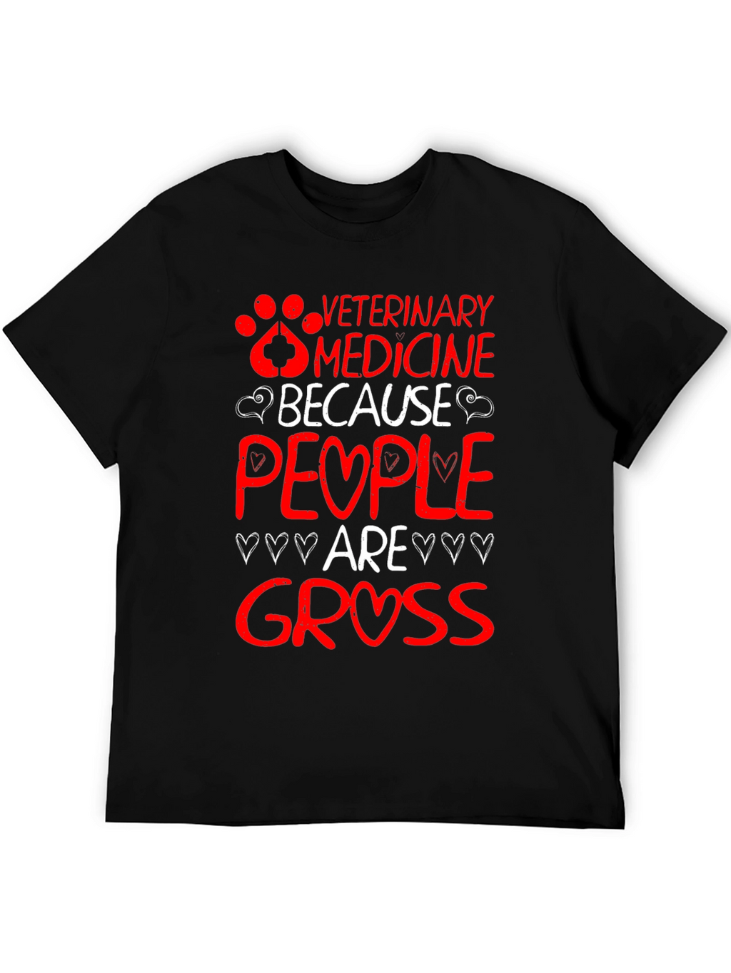 Veterinary Medicine Because People Are Gross T-Shirt
