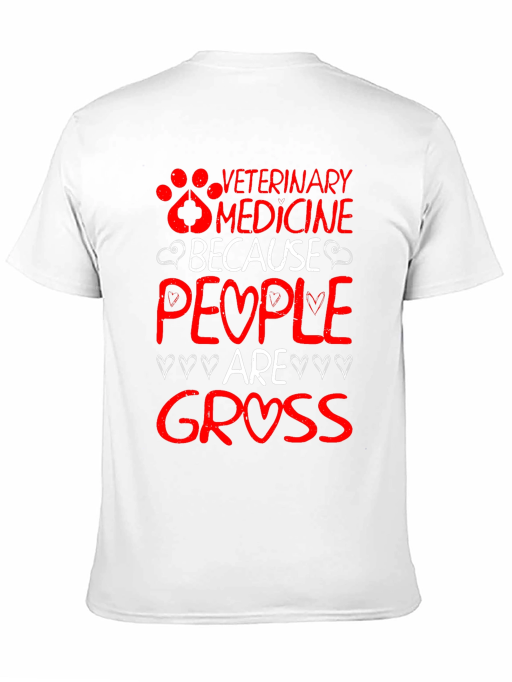 Veterinary Medicine Because People Are Gross T-Shirt