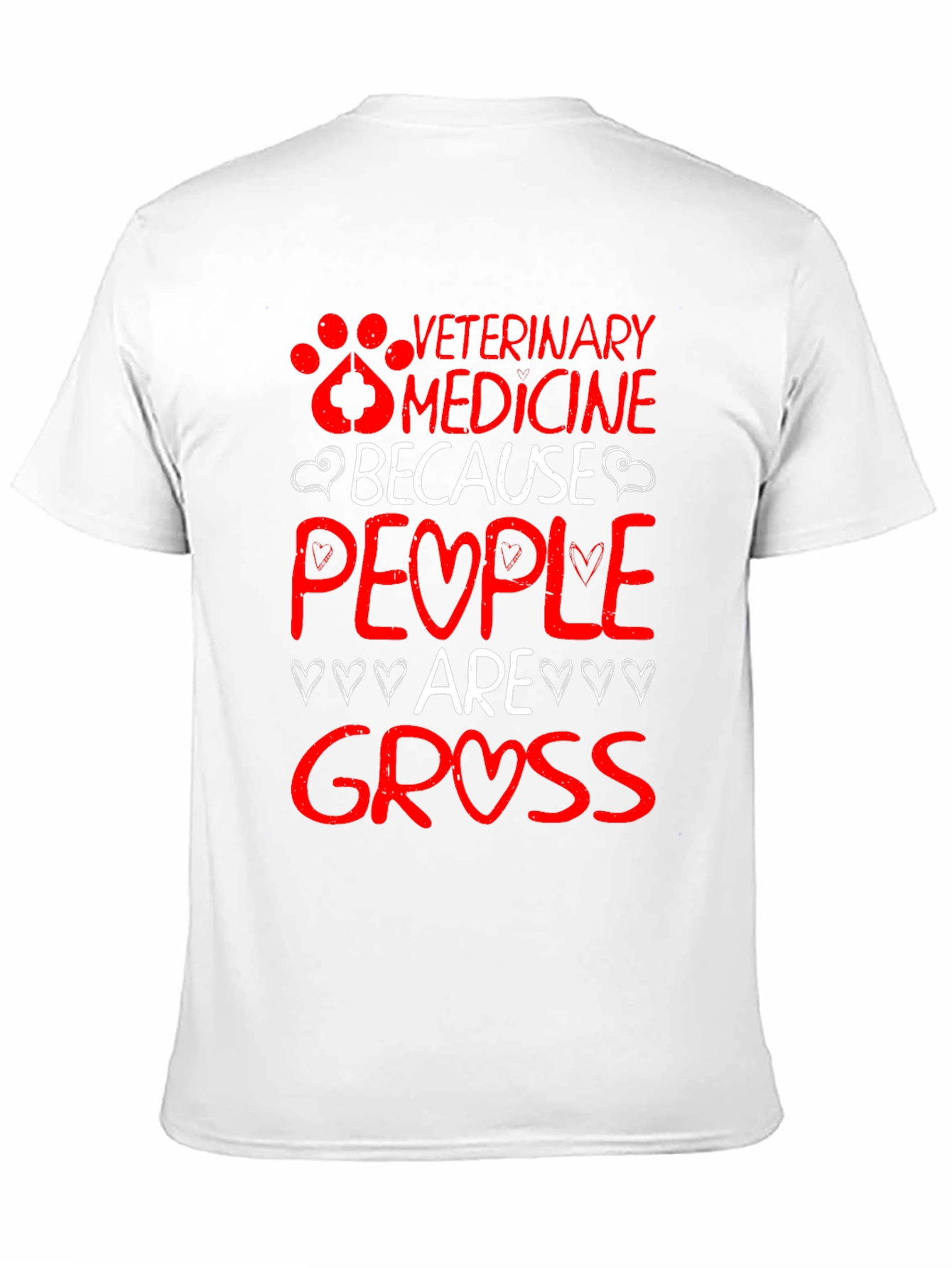 Veterinary Medicine Because People Are Gross T-Shirt